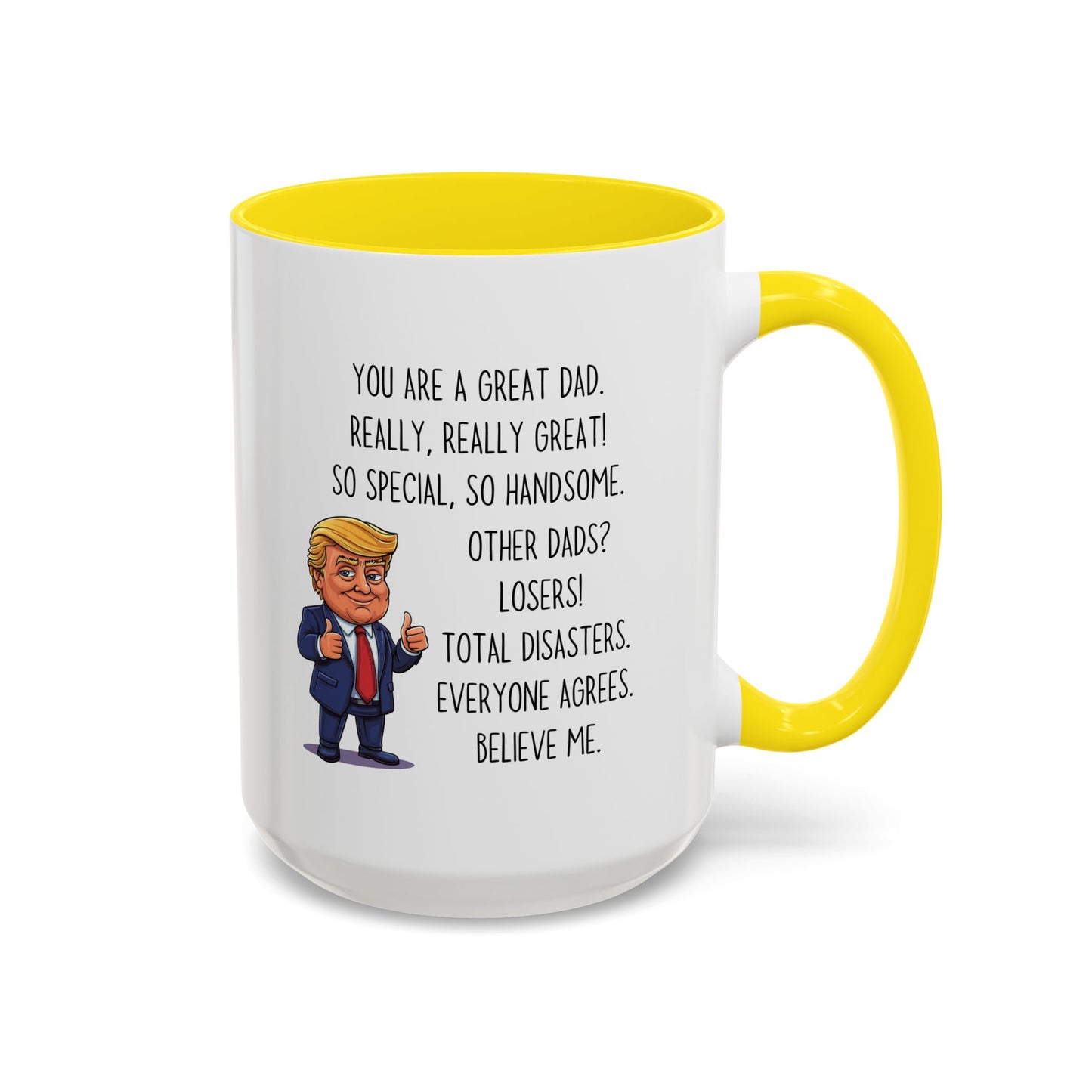 Funny Dad Mug – “You Are a Great Dad” Custom Made Coffee Cup | Father’s Day or Birthday Gift for Dad