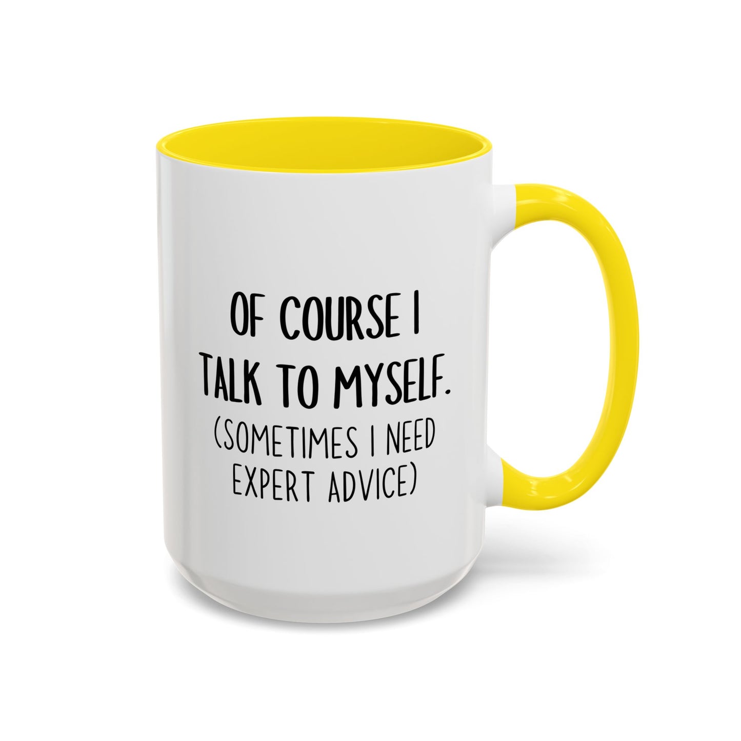 Of Course I Talk to Myself Mug β Funny Self Talk Coffee Cup | Custom Made Sarcastic Mug