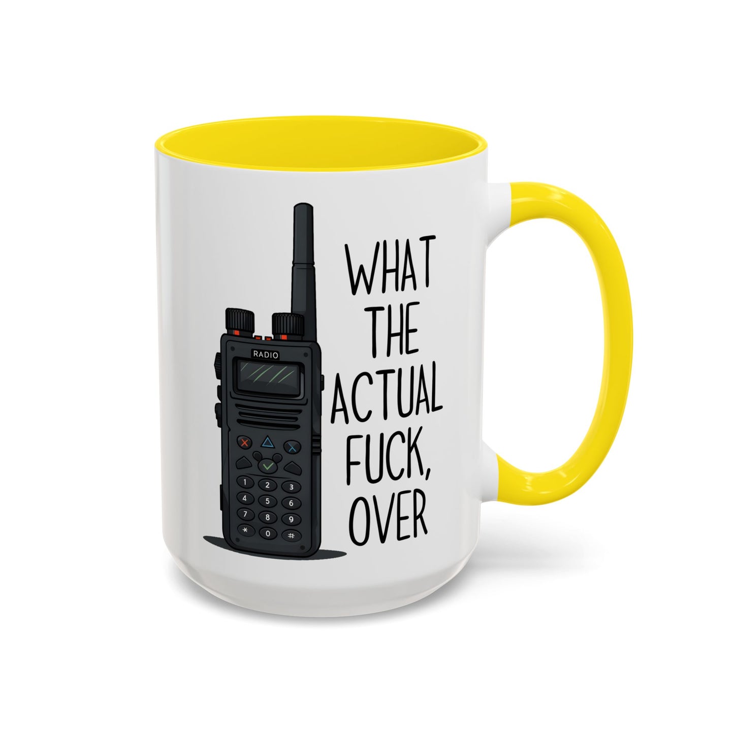 What The Actual F*** Over Mug – Funny Radio Operator Coffee Cup | Sarcastic Dispatcher Gift