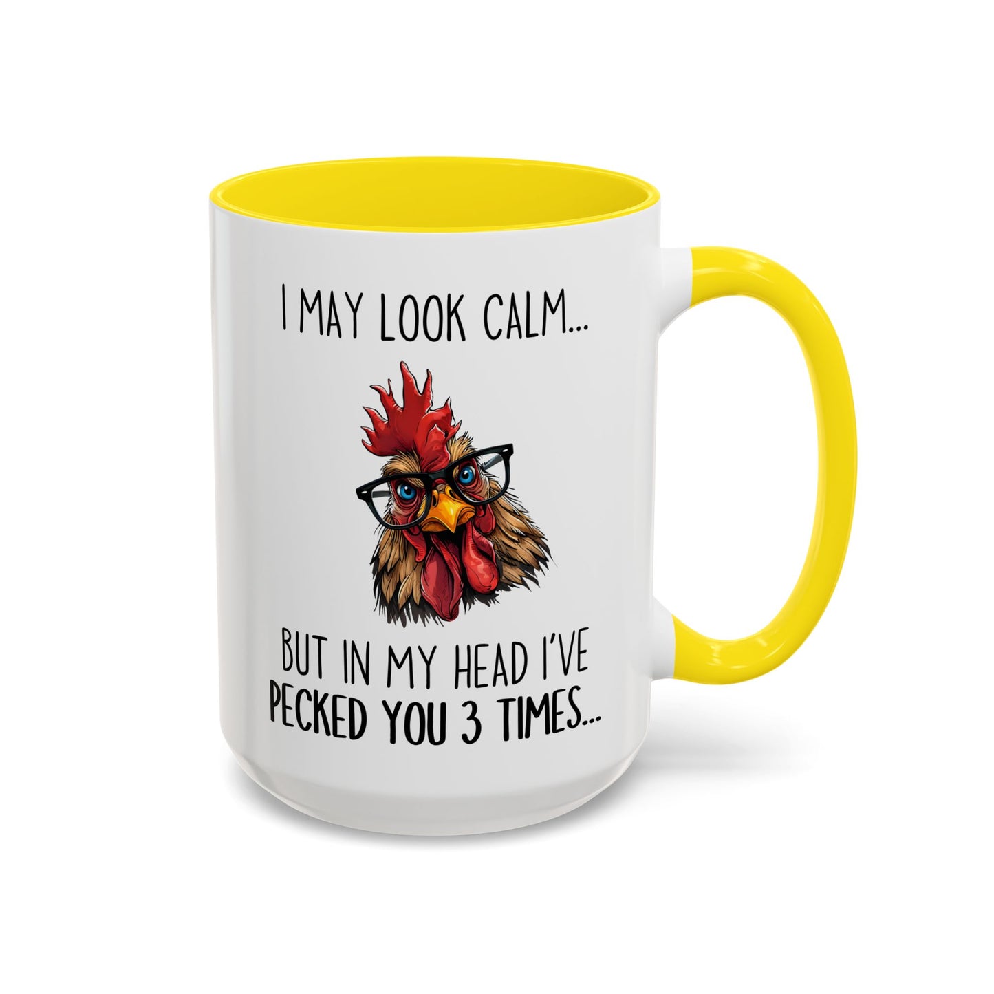 Funny Chicken Mug – I May Look Calm But In My Head I’ve Pecked You Mug | Farm Lover Coffee Cup | Custom Made Chicken Lover Gift