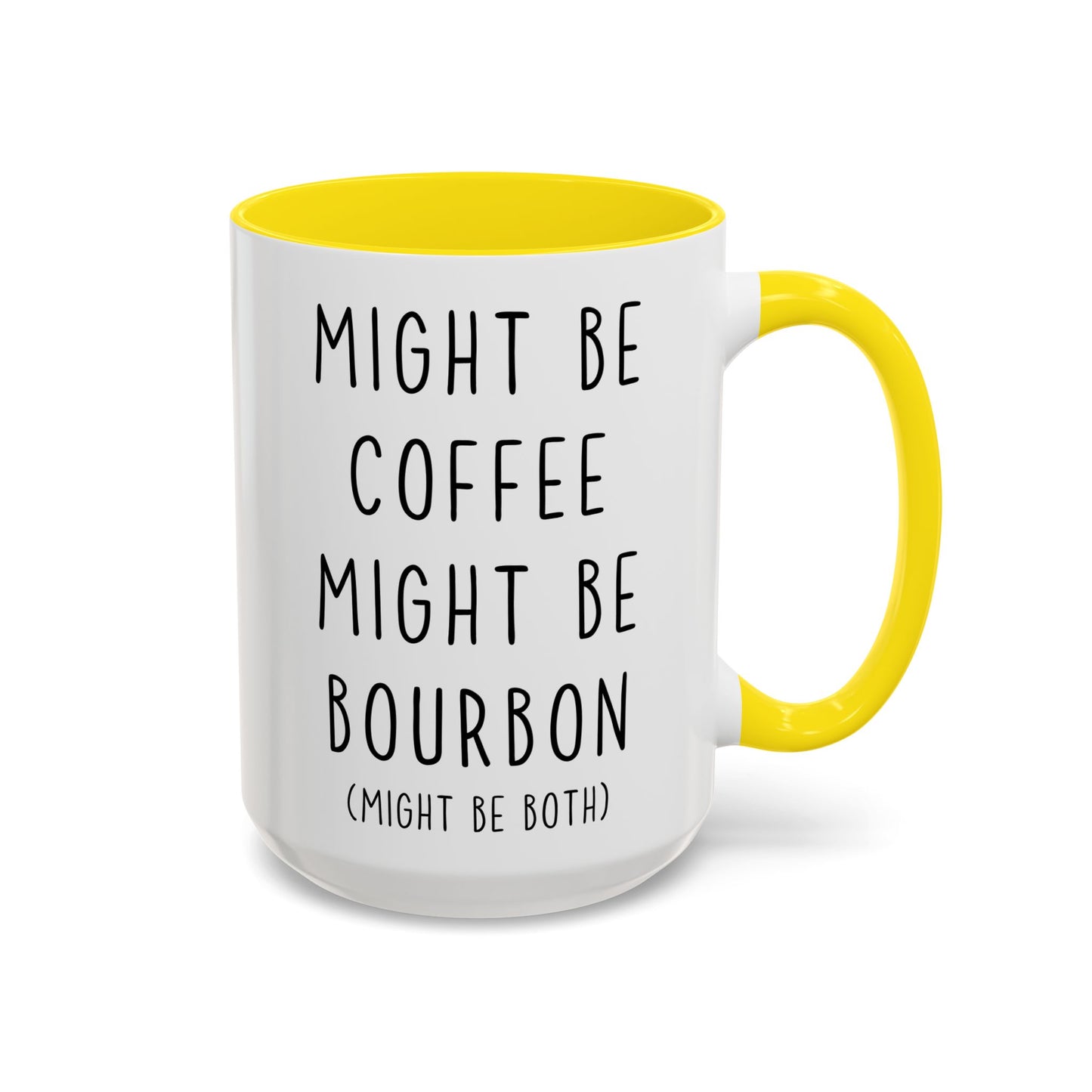 Might Be Coffee Might Be Bourbon Mug | Funny Custom Made Coffee Cup