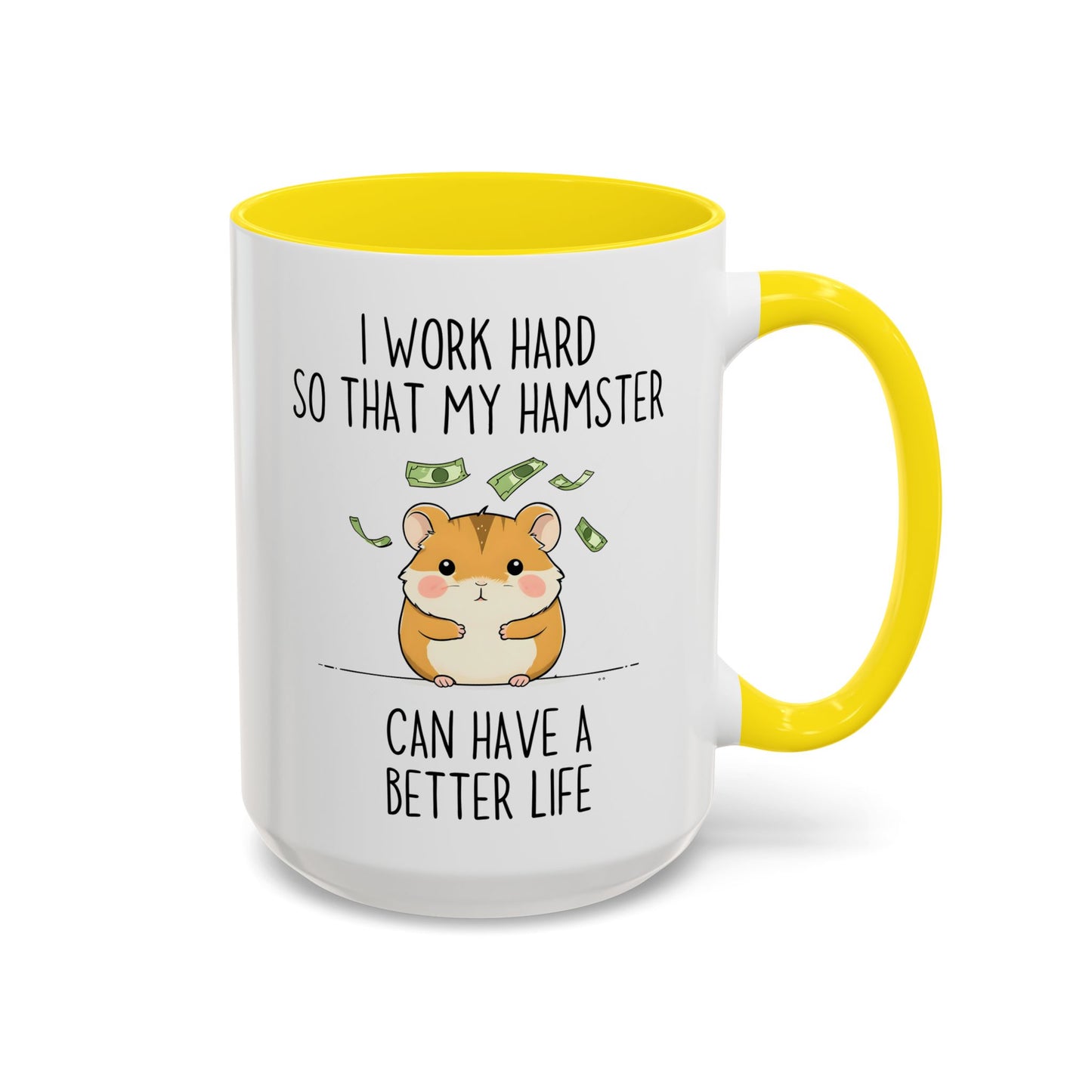 I Work Hard So My Hamster Can Have a Better Life Mug | Cute Funny Pet Lover Mug | Custom Made Hamster Coffee Cup