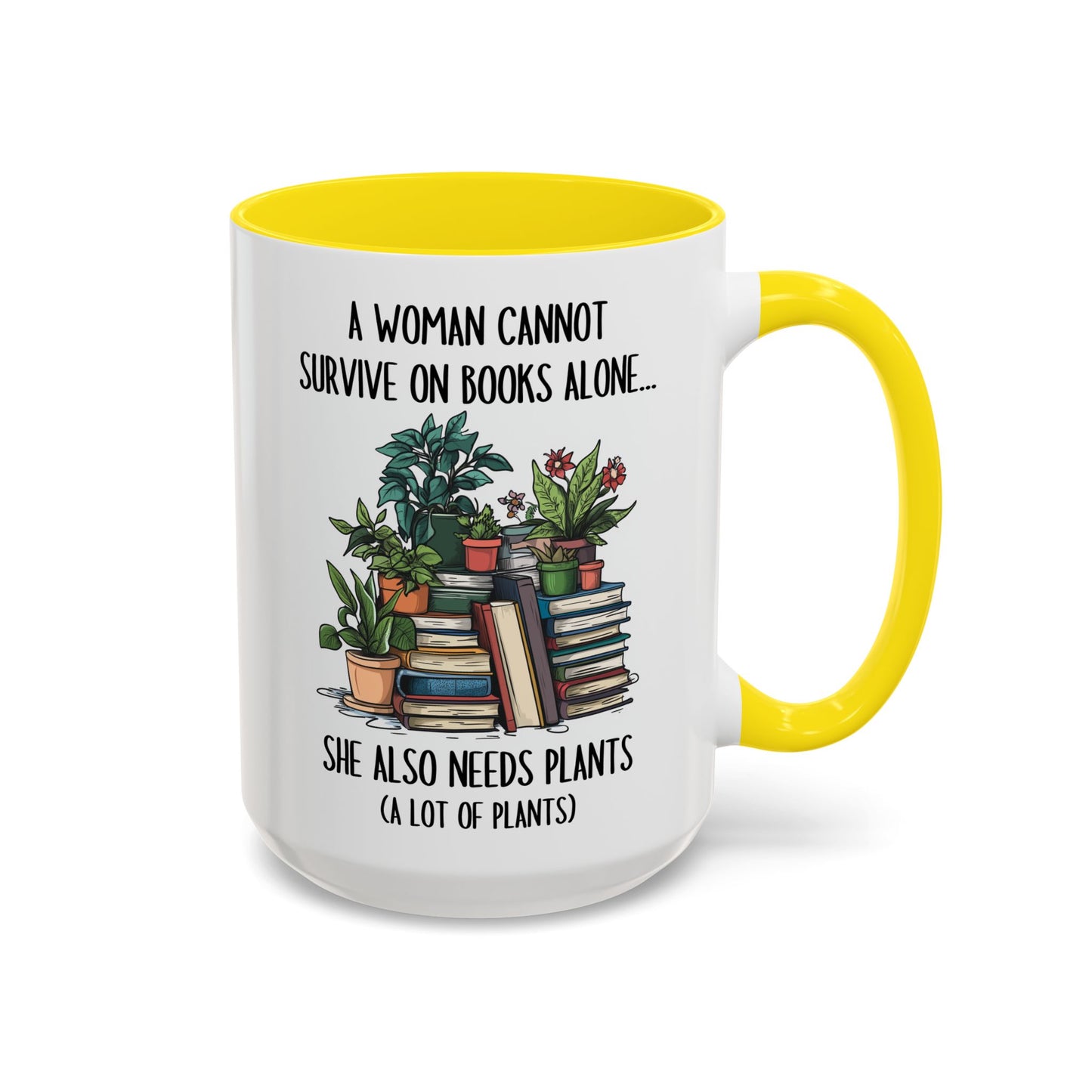 A Woman Cannot Survive on Books Alone Mug | Funny Plant and Book Lover Mug | Custom Made Coffee Cup