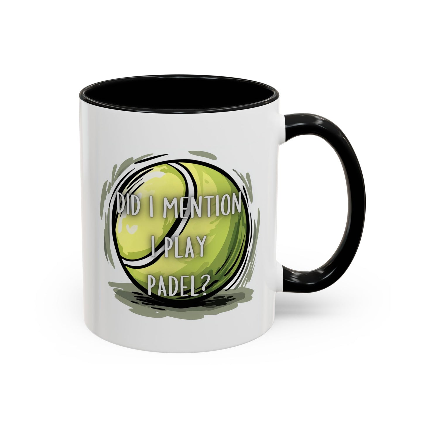 Did I Mention I Play Padel Mug | Funny Padel Tennis Mug | Custom Made Coffee Cup for Padel Players & Sports Lovers