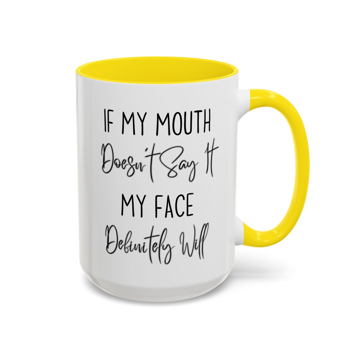If My Mouth Doesn’t Say It My Face Definitely Will Mug – Funny Sarcastic Coffee Cup | Relatable Gift for Coworkers, Friends & Moms
