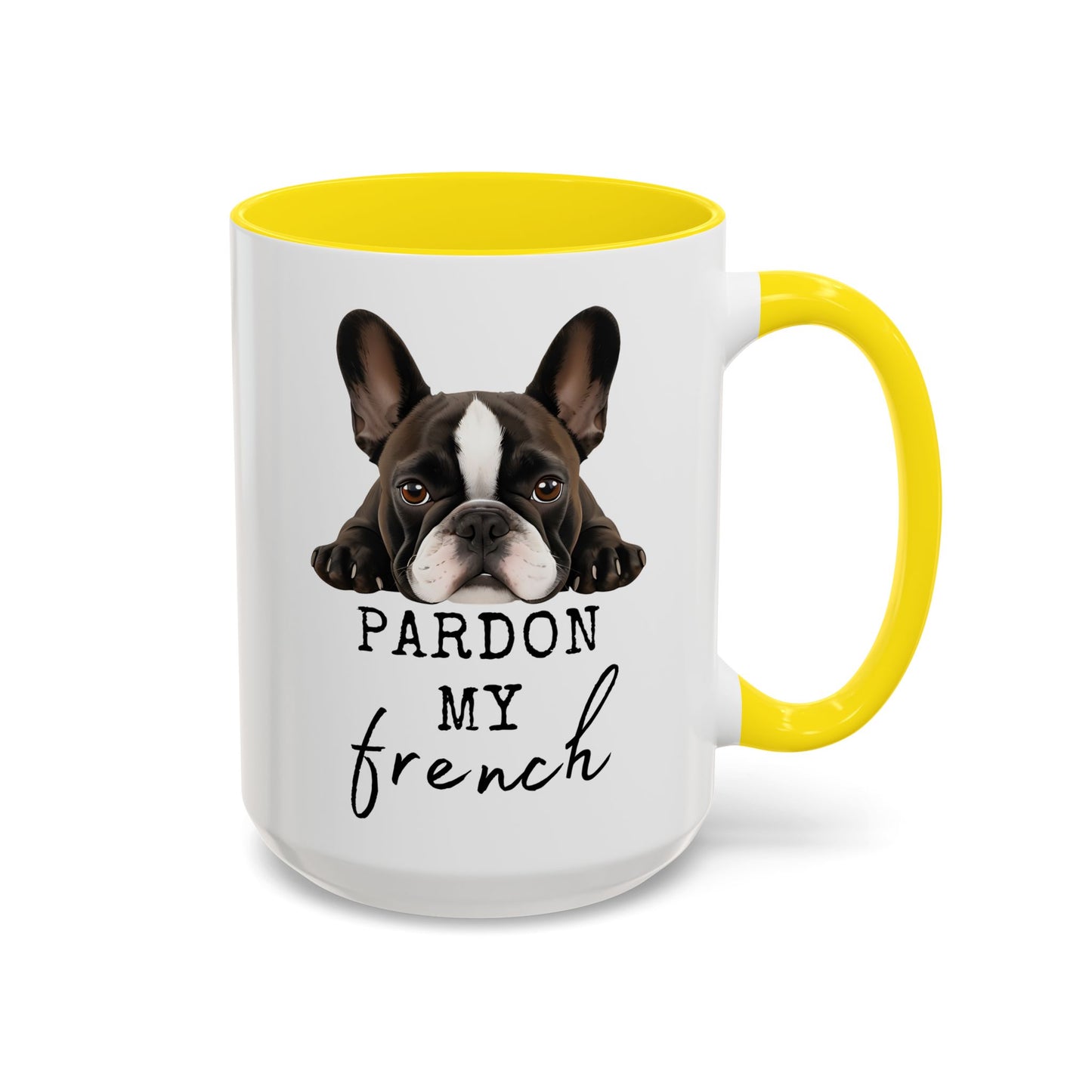 Pardon My French Mug | Funny French Bulldog Mug | Custom Made Dog Lover Coffee Cup