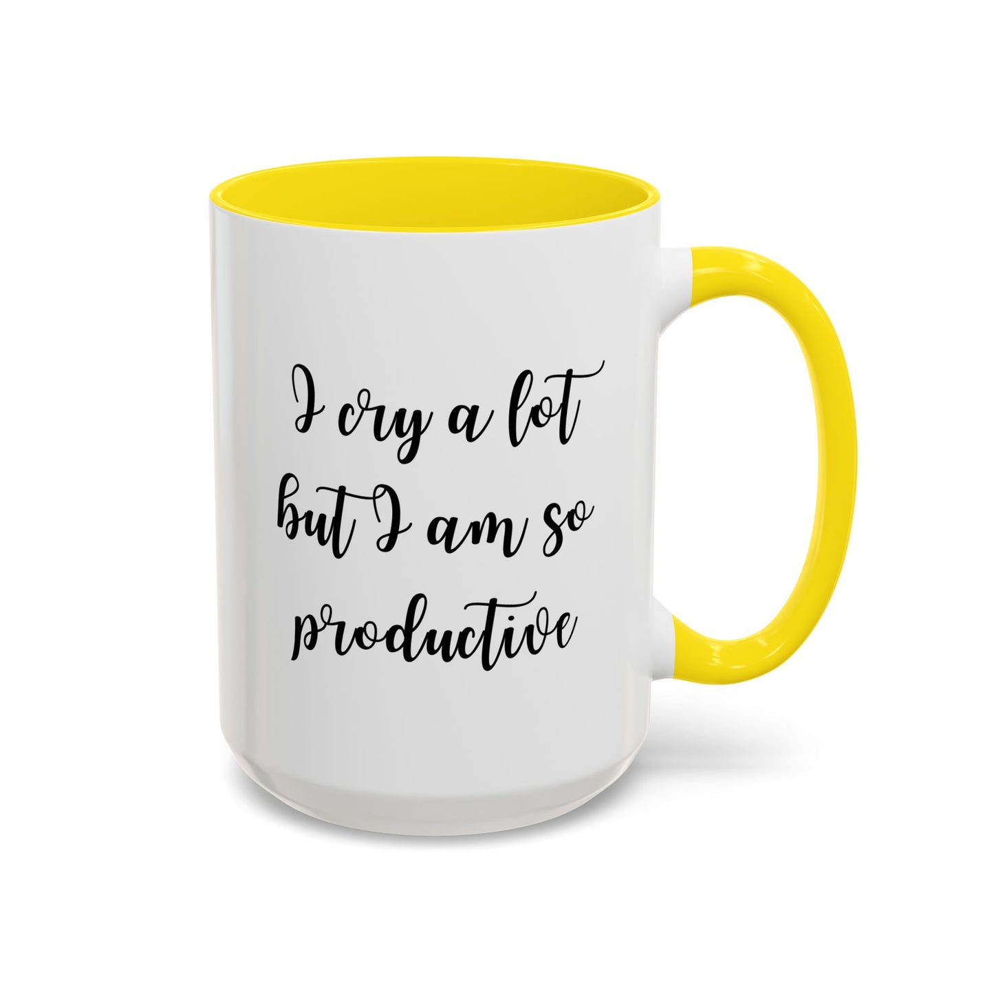 I Cry A Lot But I Am So Productive Mug | Funny Relatable Coffee Cup | Custom Made Mental Health Gift