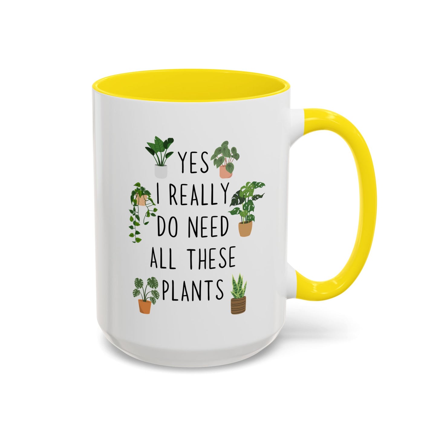 Yes I Really Do Need All These Plants Mug | Funny Plant Lover Mug | Custom Made Houseplant Coffee Cup