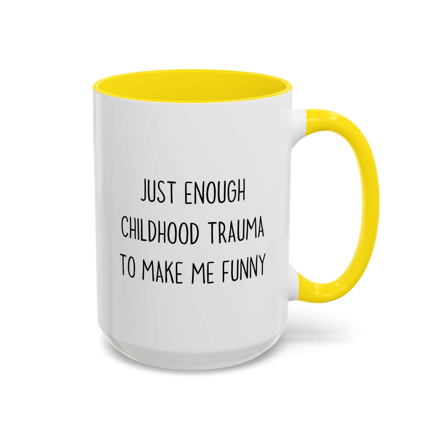 Funny Dark Humor Mug – “Just Enough Childhood Trauma To Make Me Funny” | Sarcastic Coffee Cup, Relatable Humor Gift for Friends