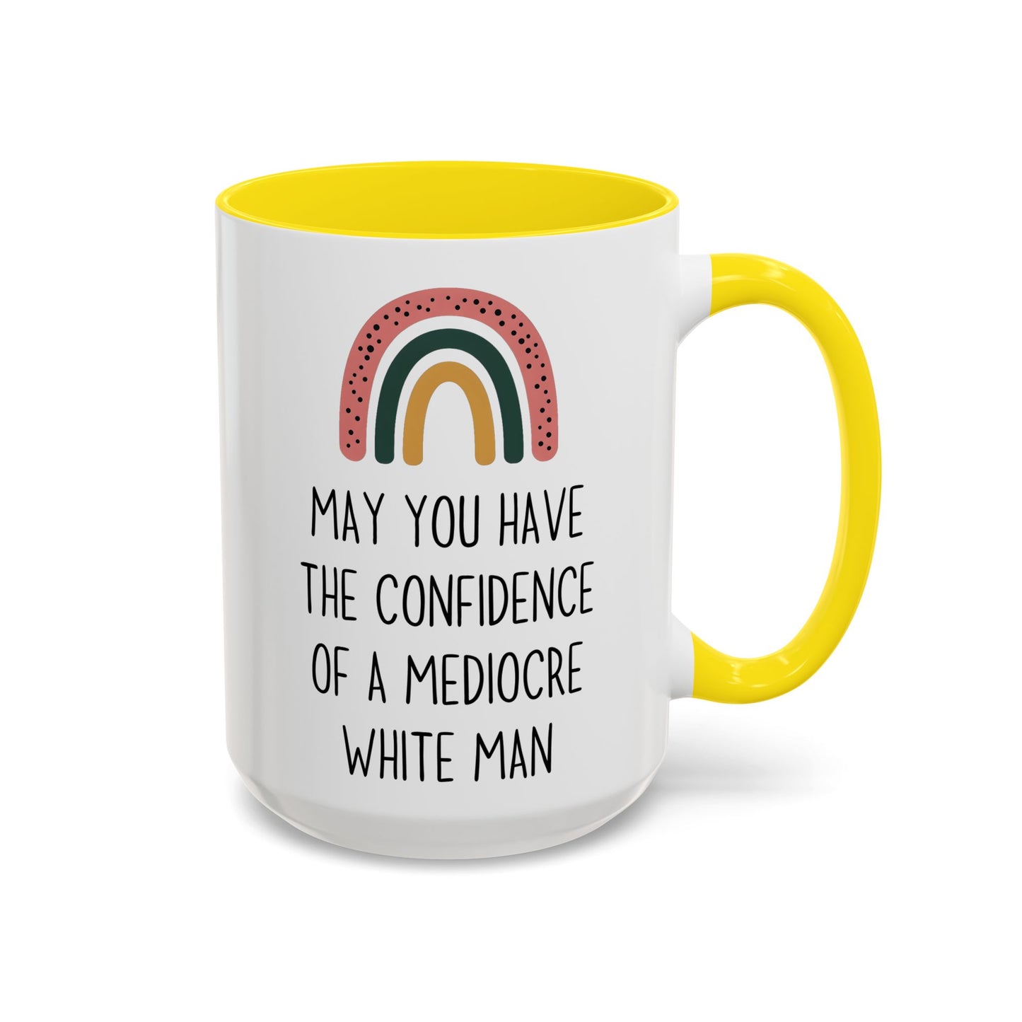 May You Have the Confidence of Someone Who Never Doubts Themselves Mug | Funny Empowerment Mug | Custom Made Inspirational Gift