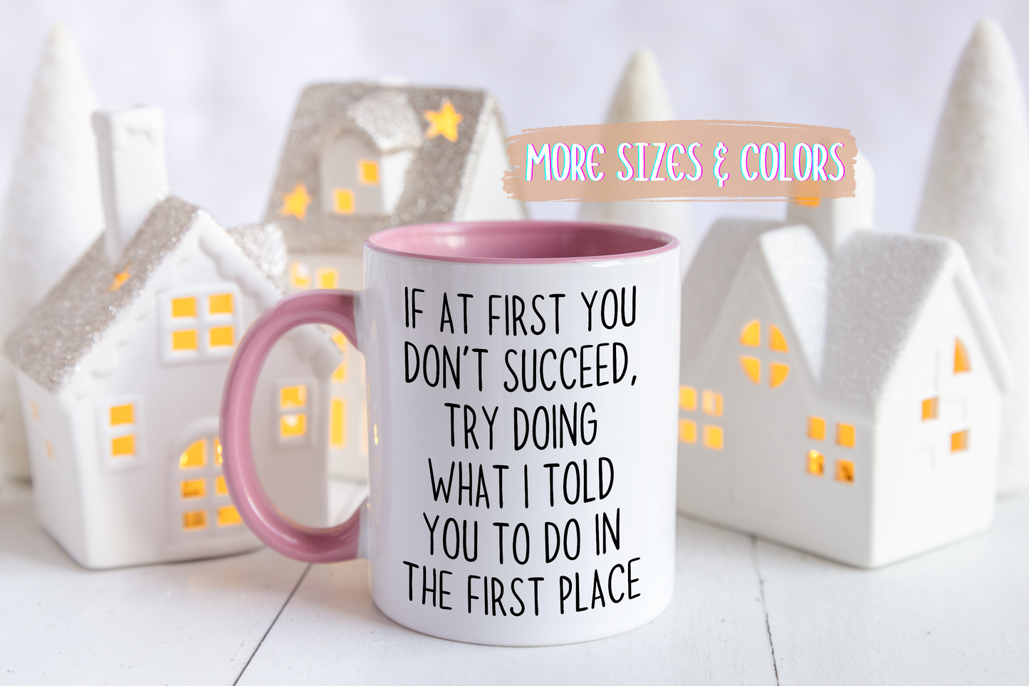 If at First You Don’t Succeed, Try Doing What I Told You to Do Mug | Funny Office Gift | Custom Made Coffee Cup