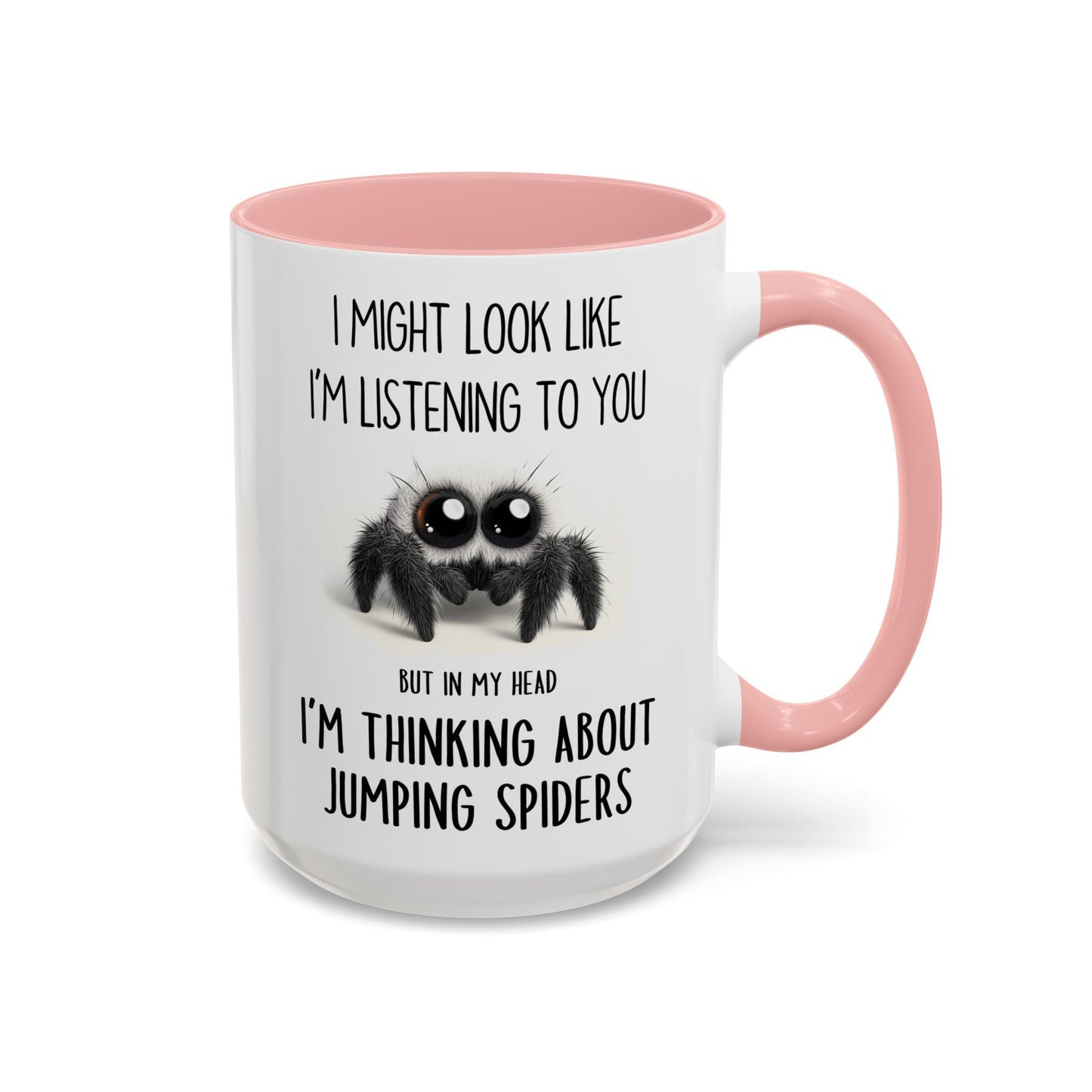 I Might Look Like I’m Listening to You But I’m Thinking About Jumping Spiders Mug – Funny Insect Lover Gift | Custom Made Coffee Cup
