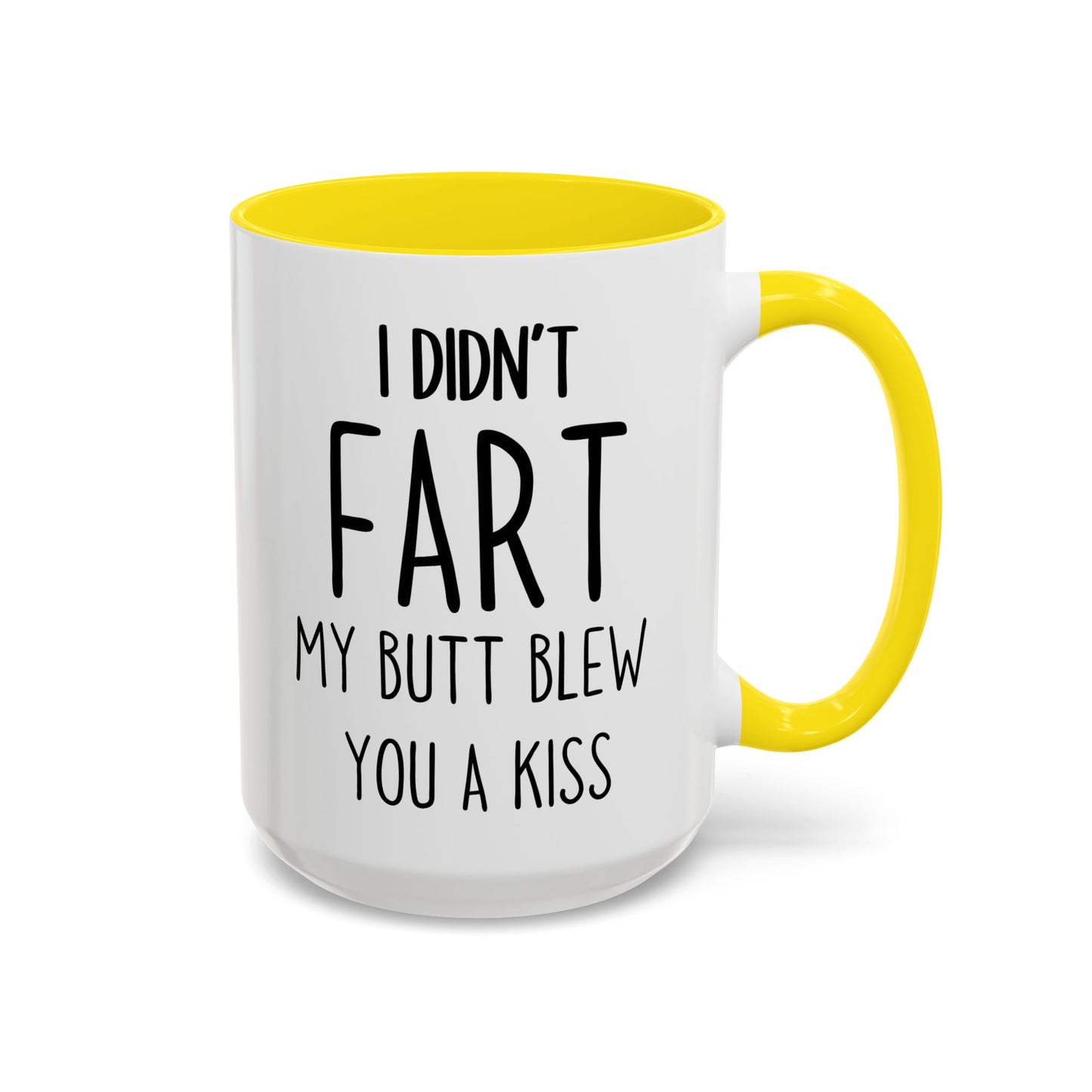 I Didn’t Fart My Butt Blew You a Kiss Mug – Funny Gag Gift | Hilarious Coffee Cup for Him or Her