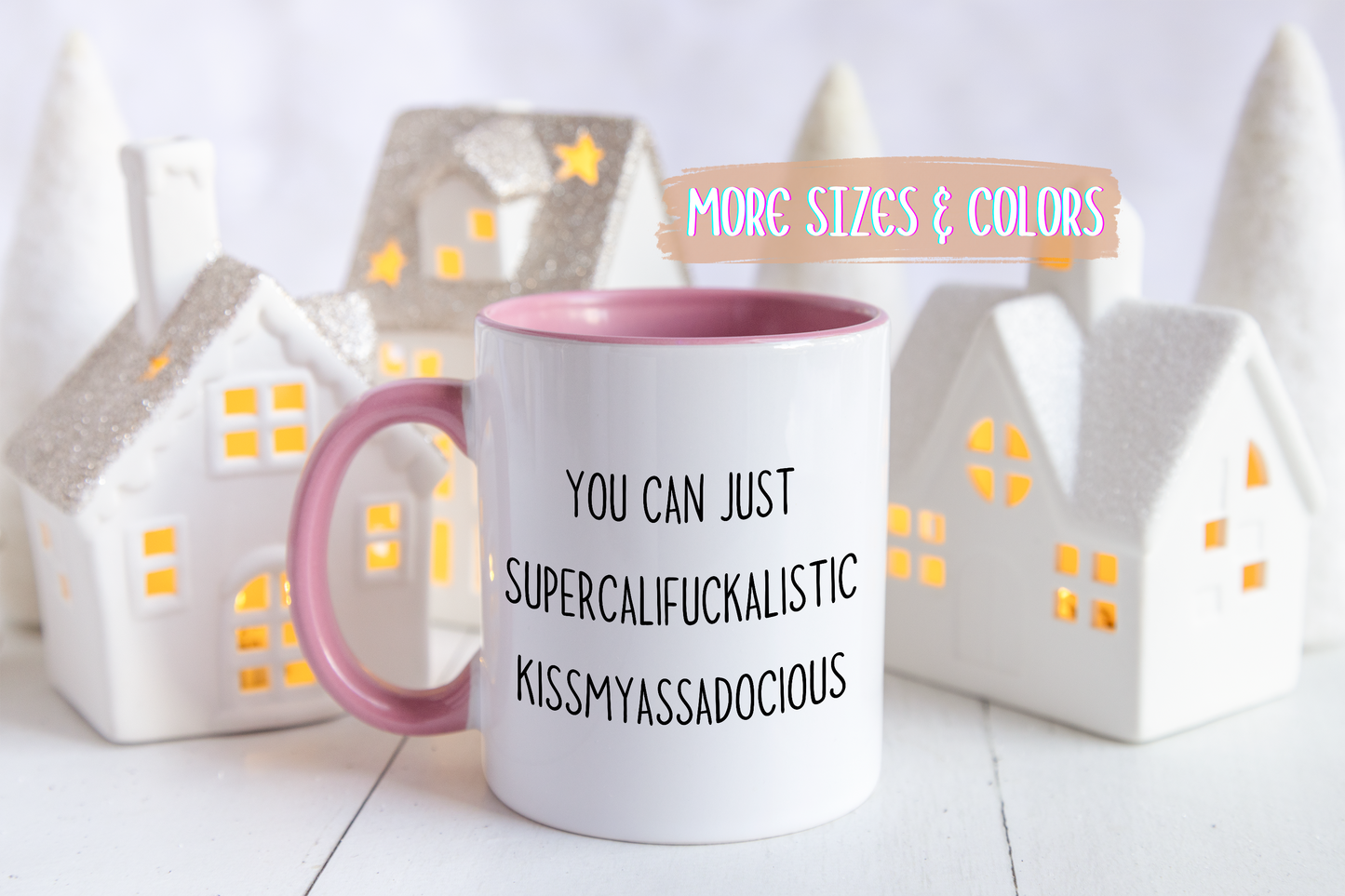 You Can Just Supercalisassy Kissmyattitude Mug | Funny Sarcastic Coffee Cup | Custom Made Gift