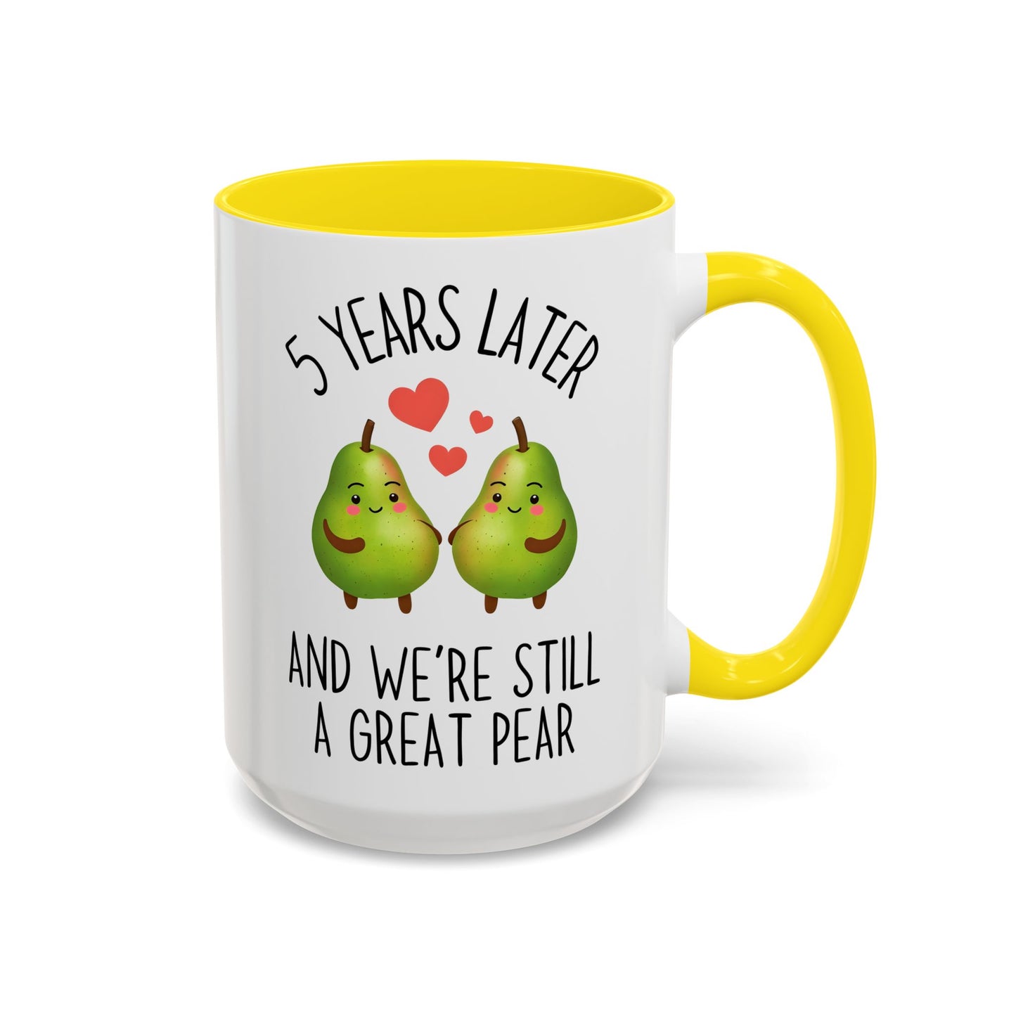 5 Years Later and We’re Still a Great Pear Mug | Cute Anniversary Mug | Custom Made Couple Gift