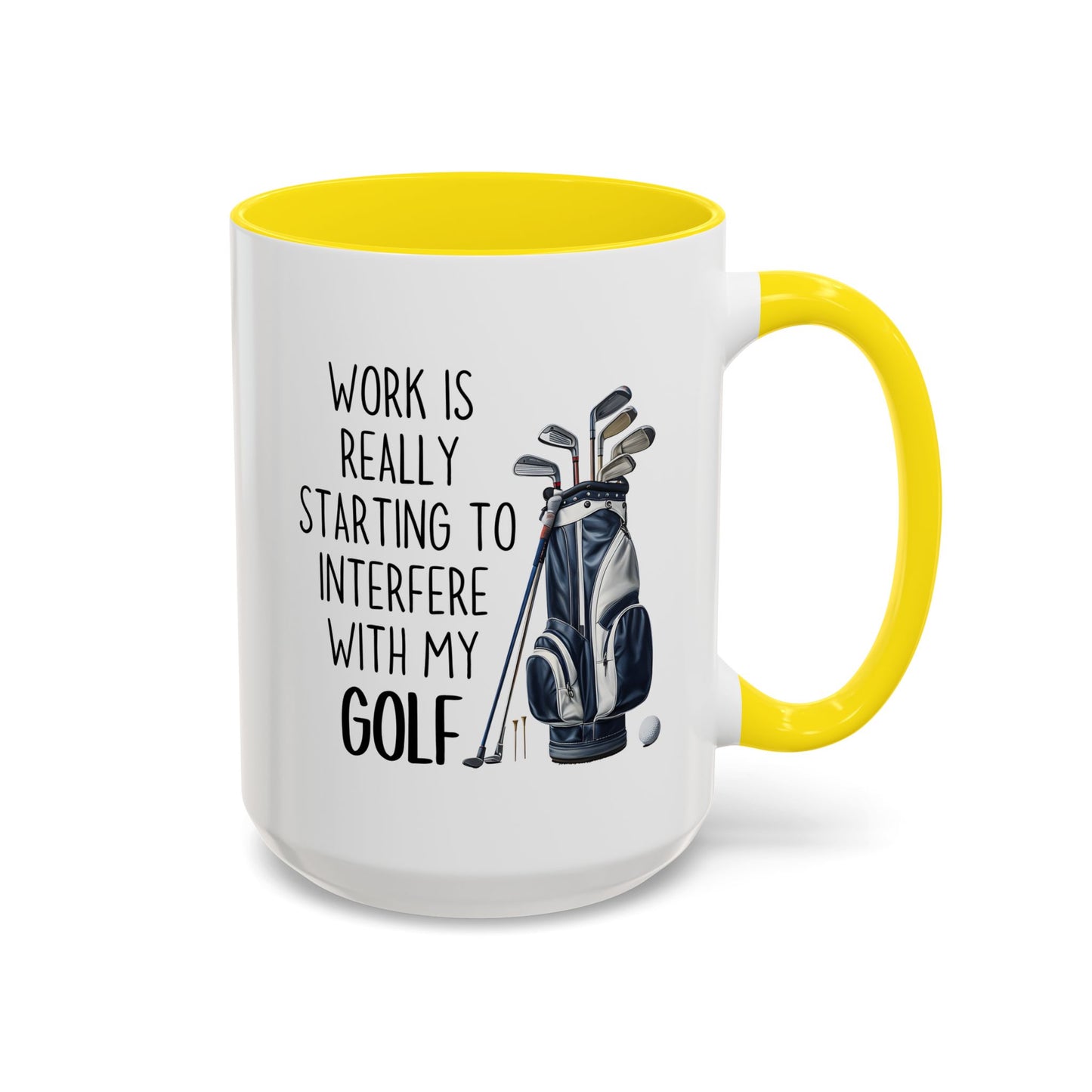 Work Is Really Starting To Interfere With My Golf Mug | Funny Custom Made Coffee Cup for Golf Lovers