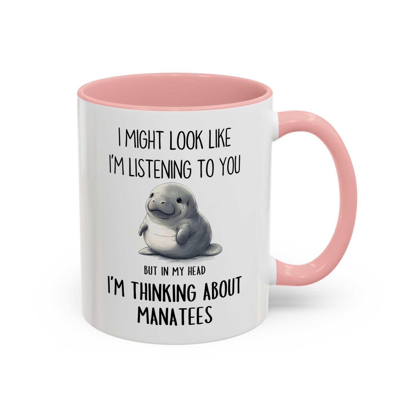 I Might Look Like I’m Listening to You But I’m Thinking About Manatees Mug – Funny Animal Lover Gift | Custom Made Coffee Cup