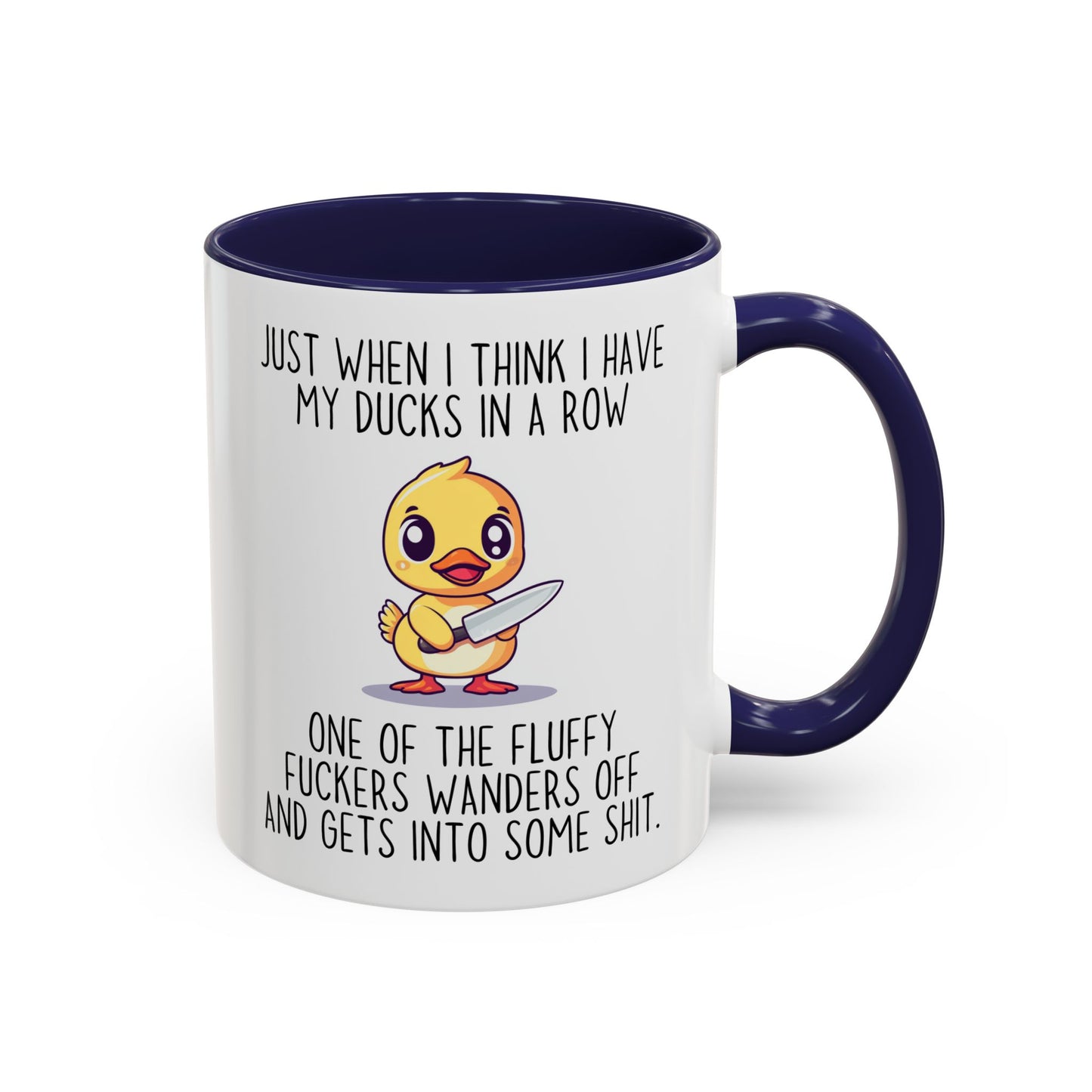 Just When I Think I Have My Ducks In a Row Funny Mug | Cute Duck Chaos Cup | Custom Made Gift for Her or Him