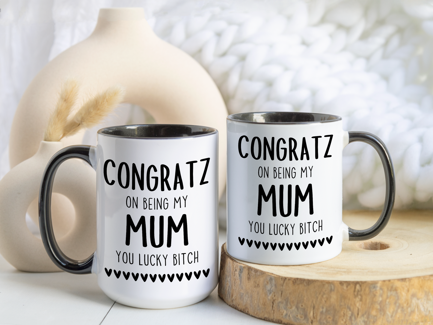Congrats on Being My Mum You Lucky Bitch Mug – Funny Mother’s Day Gift | Custom Made Coffee Cup