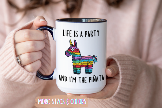Life Is a Party and I’m the Piñata Mug – Funny Relatable Coffee Cup | Custom Made Gift for Stressful Days
