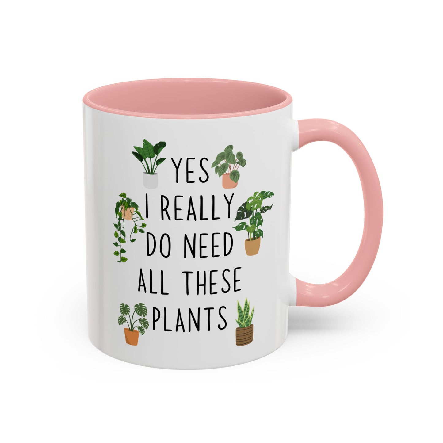 Yes I Really Do Need All These Plants Mug | Funny Plant Lover Mug | Custom Made Houseplant Coffee Cup