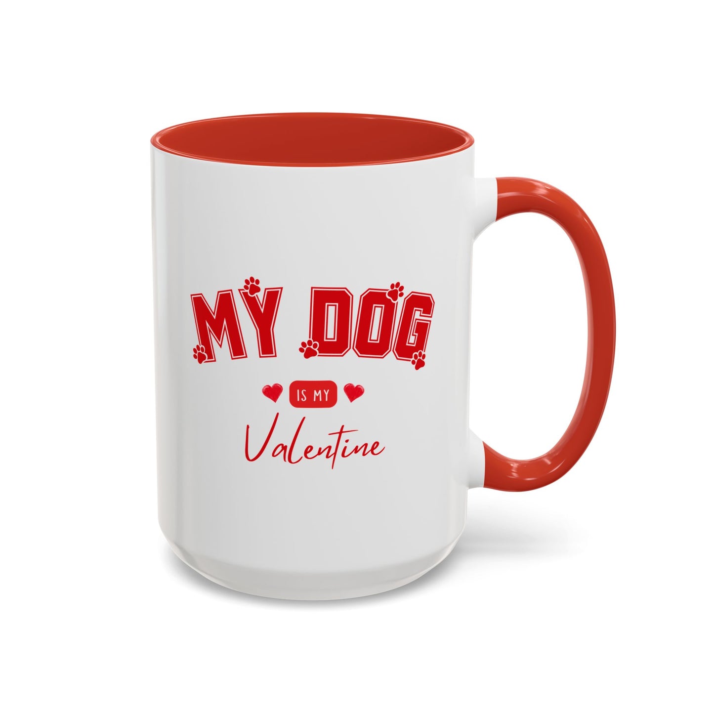 My Dog Is My Valentine Mug – Funny Dog Lover Coffee Cup | Valentine’s Day Gift for Dog Moms & Dog Dads