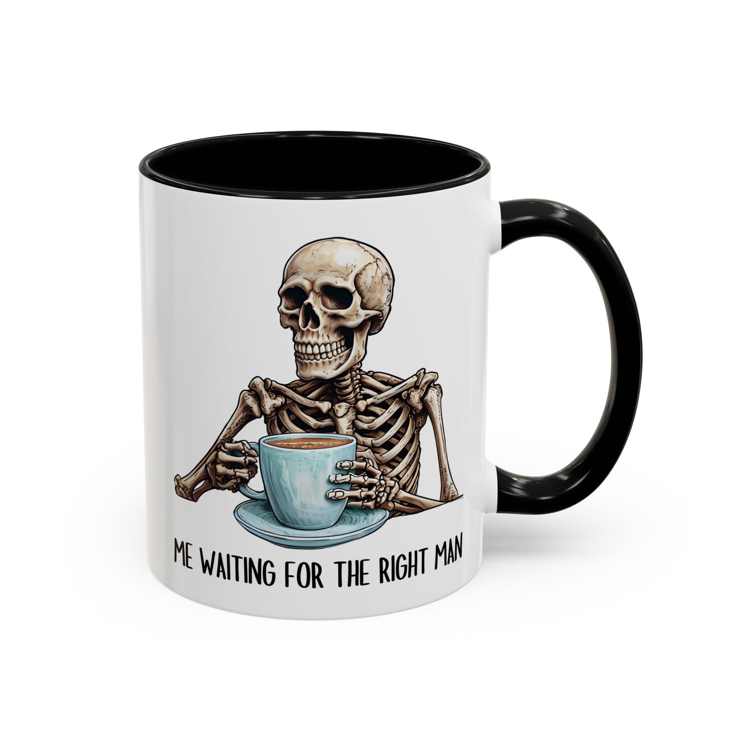 Funny Skeleton Mug – “Me Waiting for the Right Man” | Sarcastic Coffee Cup, Dark Humor Gift for Single Women, Halloween or Everyday Laughs