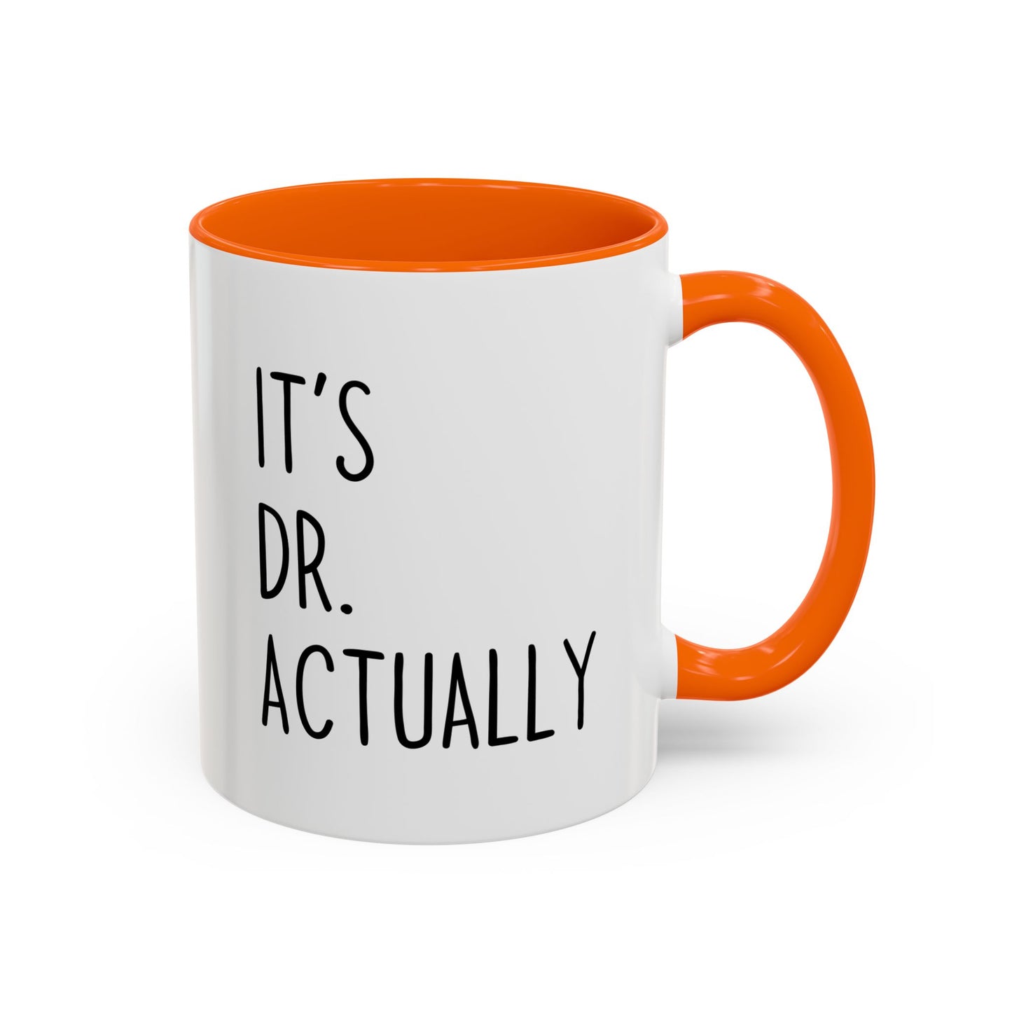 It’s Dr. Actually Mug | Funny Doctor Gift | Custom Made Coffee Cup for Graduates & Medical Professionals