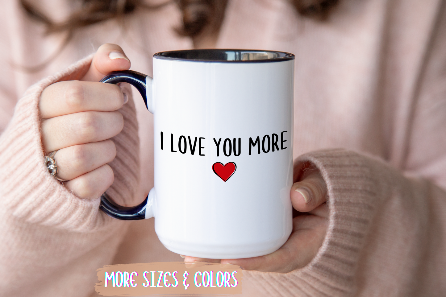 I Love You More Mug – Romantic Custom Made Coffee Cup | Cute Gift for Couples, Valentine’s Day, or Anniversary