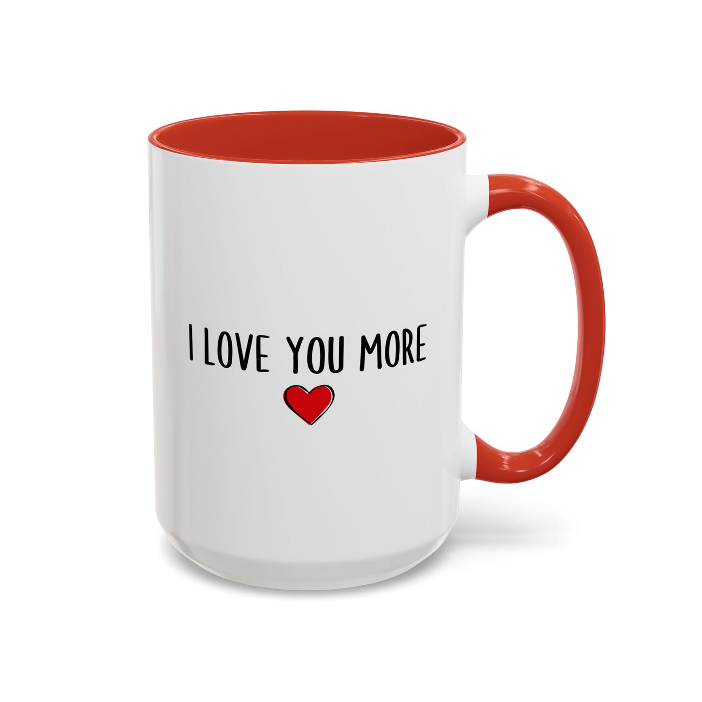 I Love You More Mug – Romantic Custom Made Coffee Cup | Cute Gift for Couples, Valentine’s Day, or Anniversary