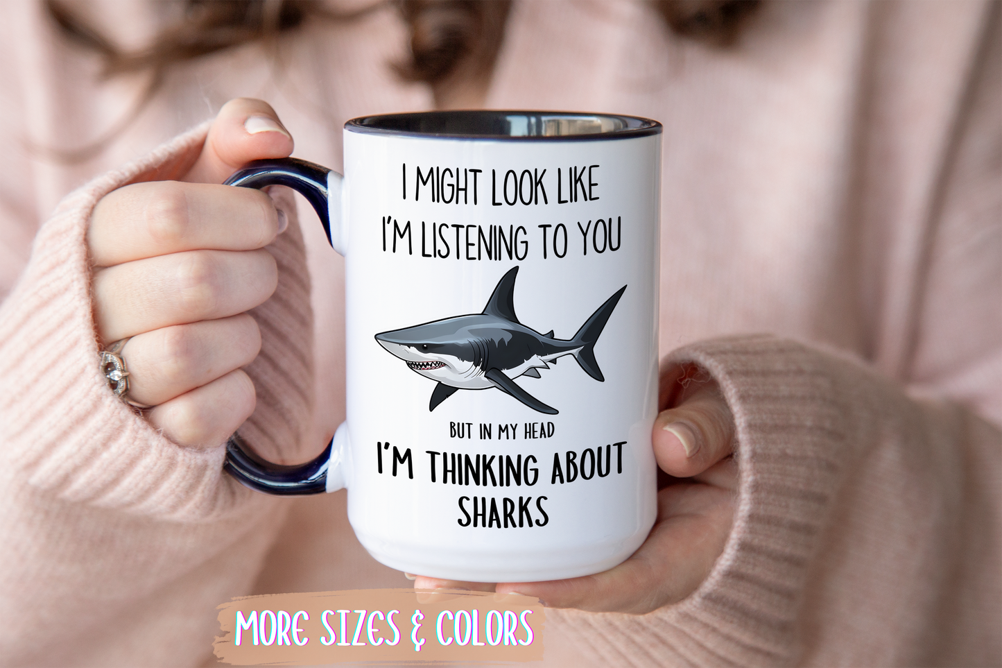 I Might Look Like I’m Listening to You But I’m Thinking About Sharks Mug – Funny Ocean Lover Gift | Custom Made Coffee Cup