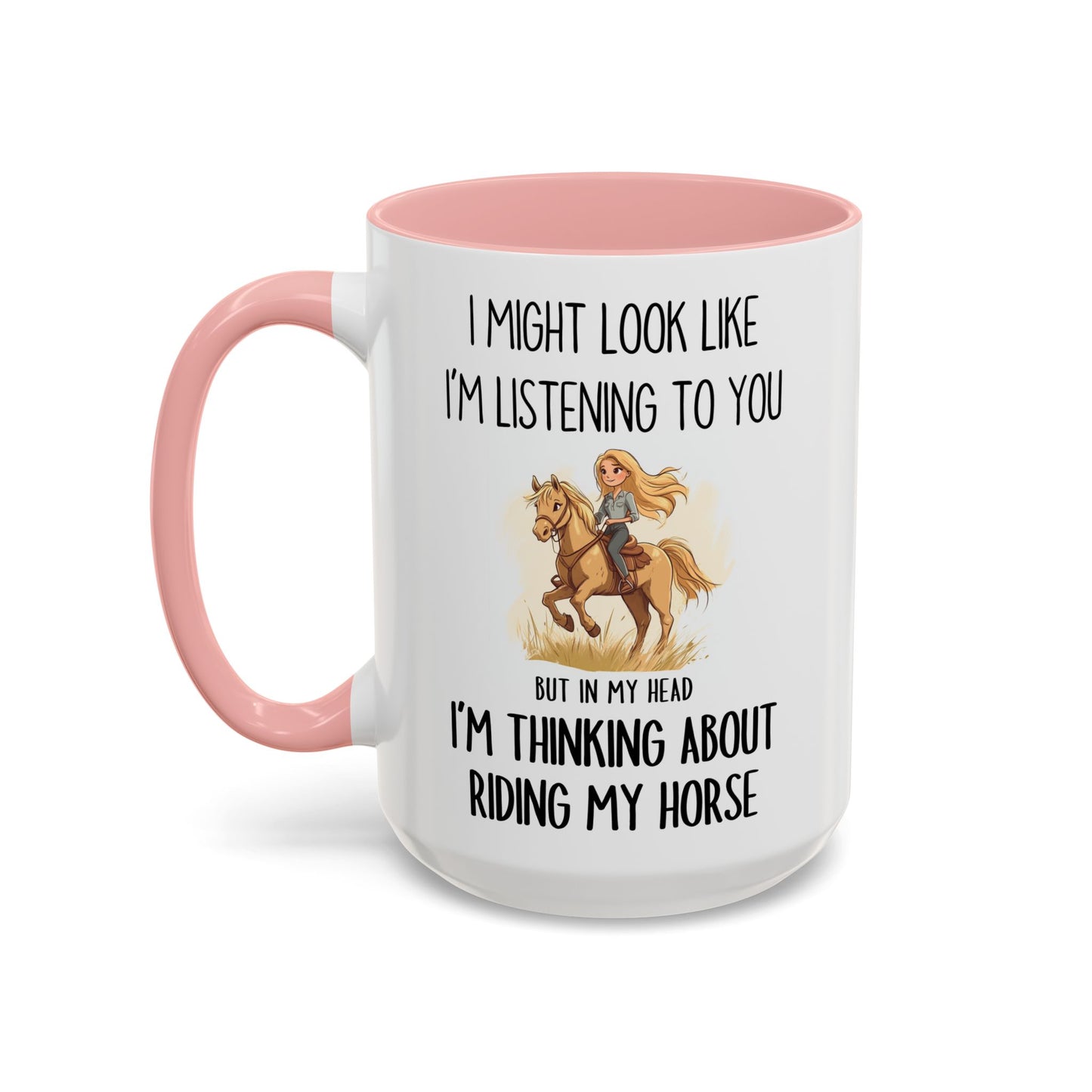 I Might Look Like I’m Listening Funny Horse Mug | Equestrian Humor Cup | Custom Made Gift for Horse Lovers