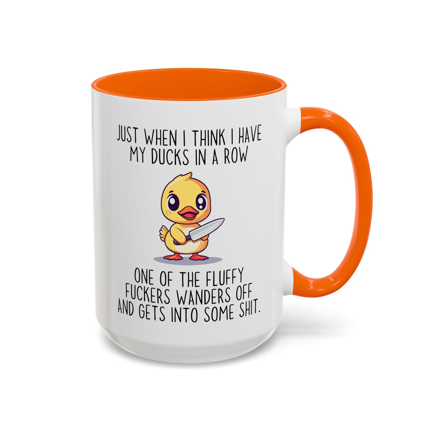 Just When I Think I Have My Ducks In a Row Funny Mug | Cute Duck Chaos Cup | Custom Made Gift for Her or Him
