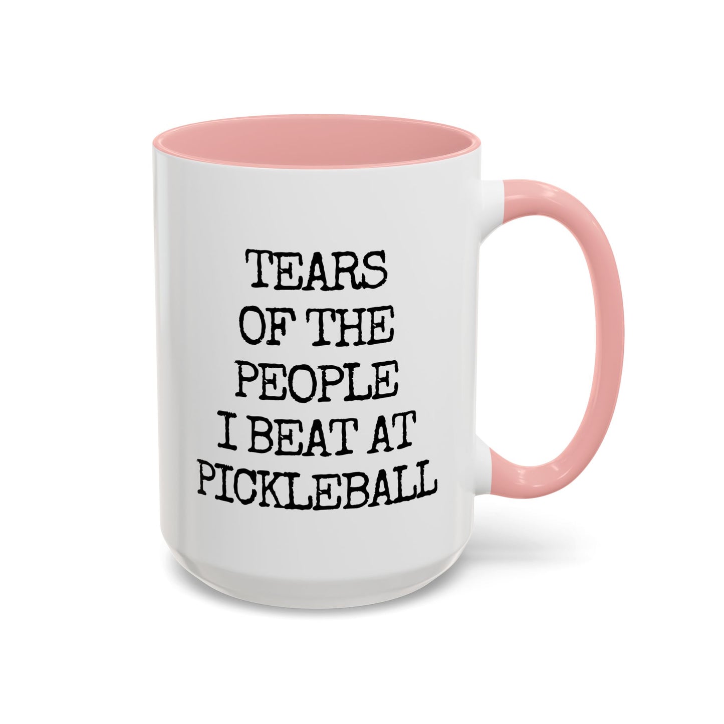 Funny Pickleball Mug – “Tears of the People I Beat at Pickleball” – Custom Made Pickleball Gift for Players & Partners