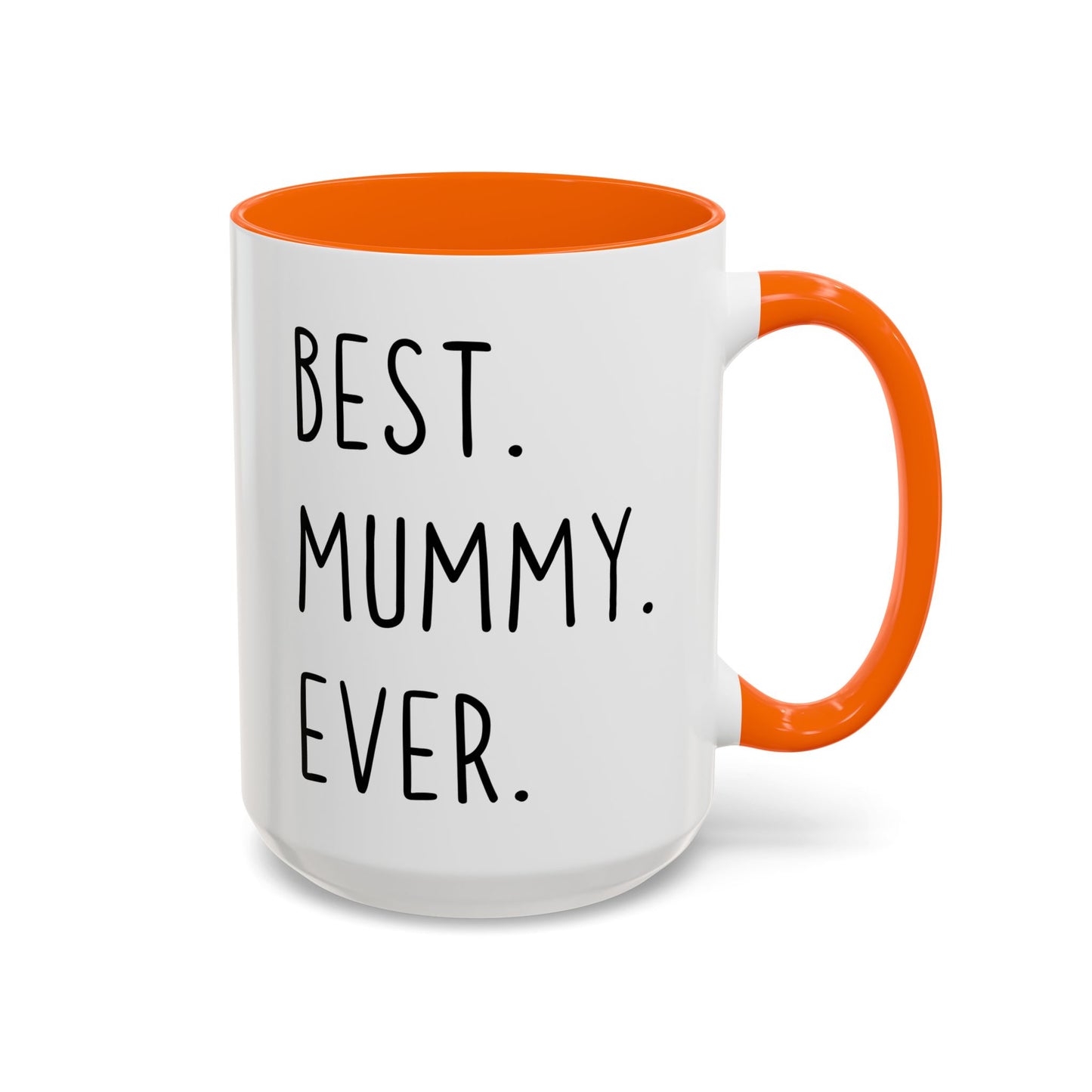 Best Mummy Ever Mug | Cute Mother’s Day Gift | Custom Made Mom Coffee Cup