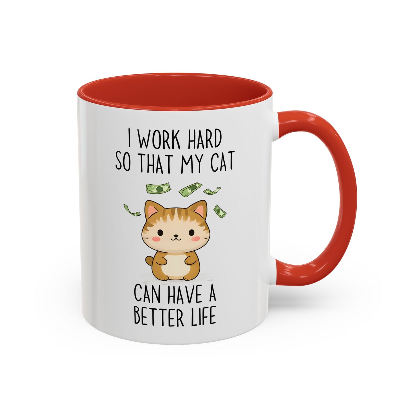 I Work Hard So My Cat Can Have a Better Life Mug | Cute Cat Lover Gift | Funny Custom Made Pet Coffee Cup