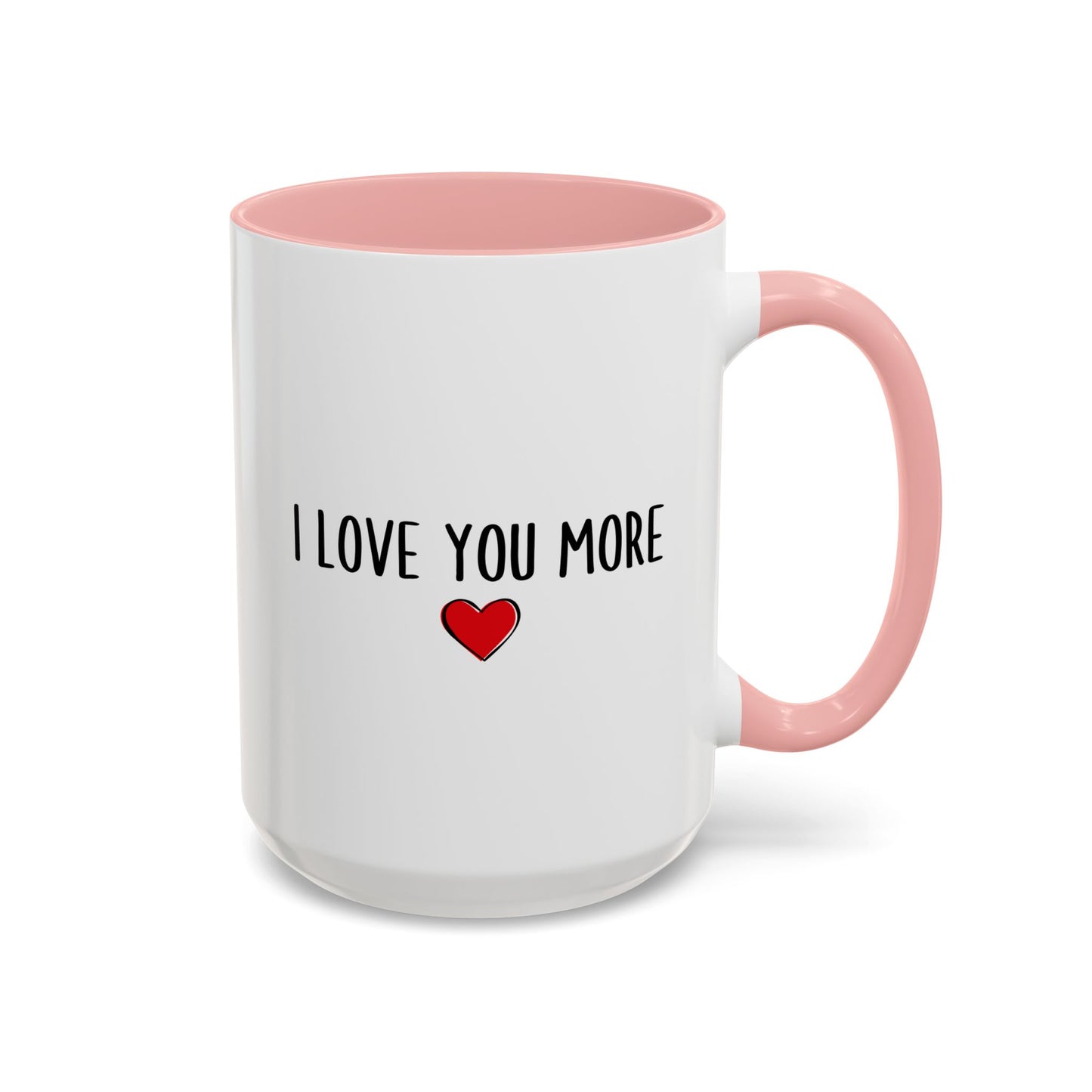 I Love You More Mug – Romantic Custom Made Coffee Cup | Cute Gift for Couples, Valentine’s Day, or Anniversary