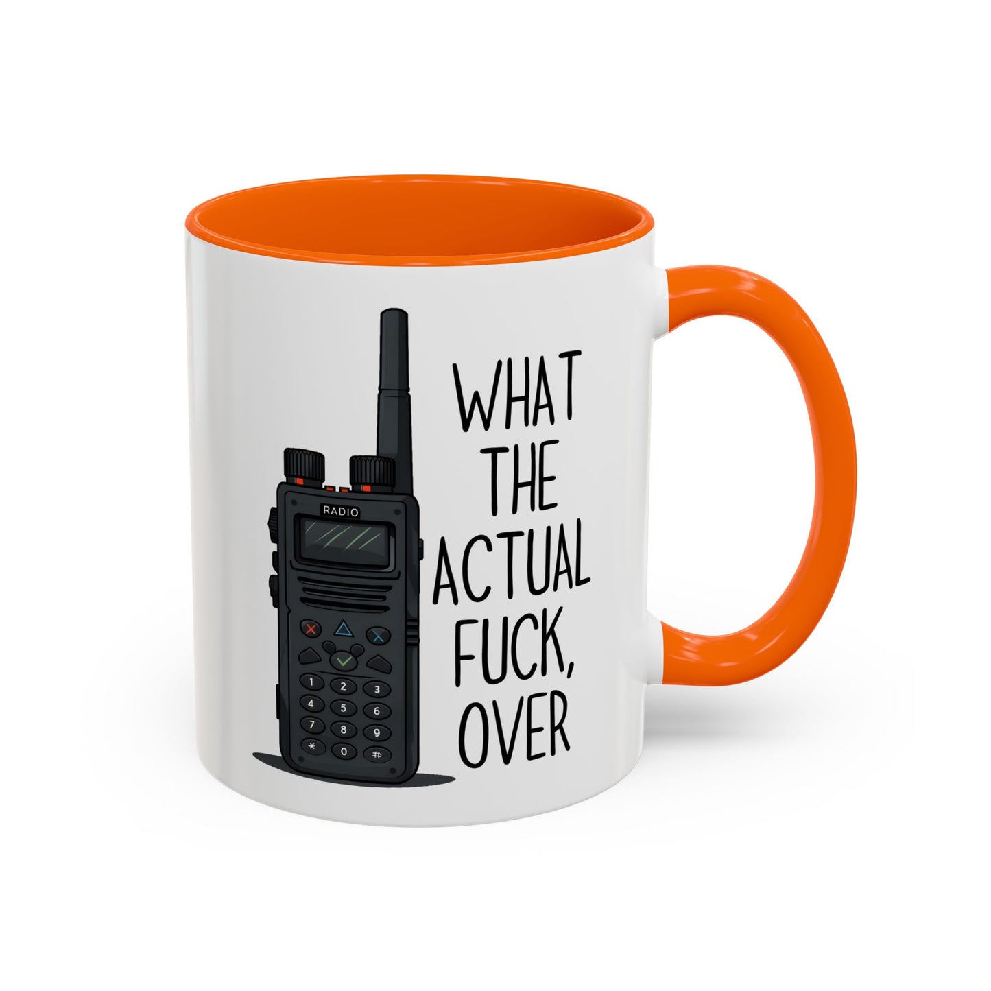 What The Actual F*** Over Mug – Funny Radio Operator Coffee Cup | Sarcastic Dispatcher Gift