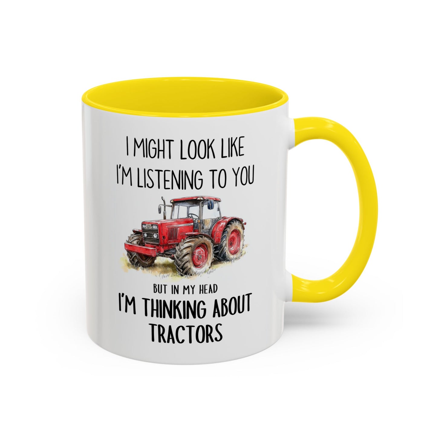 I Might Look Like I’m Listening to You But I’m Thinking About Tractors Mug – Funny Farmer Gift | Custom Made Coffee Cup