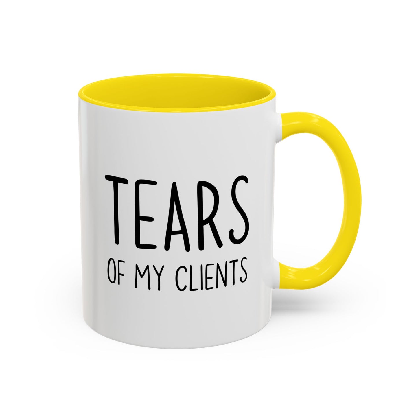 Tears of My Clients Mug | Funny Work Humor Mug | Custom Made Office Gift for Professionals
