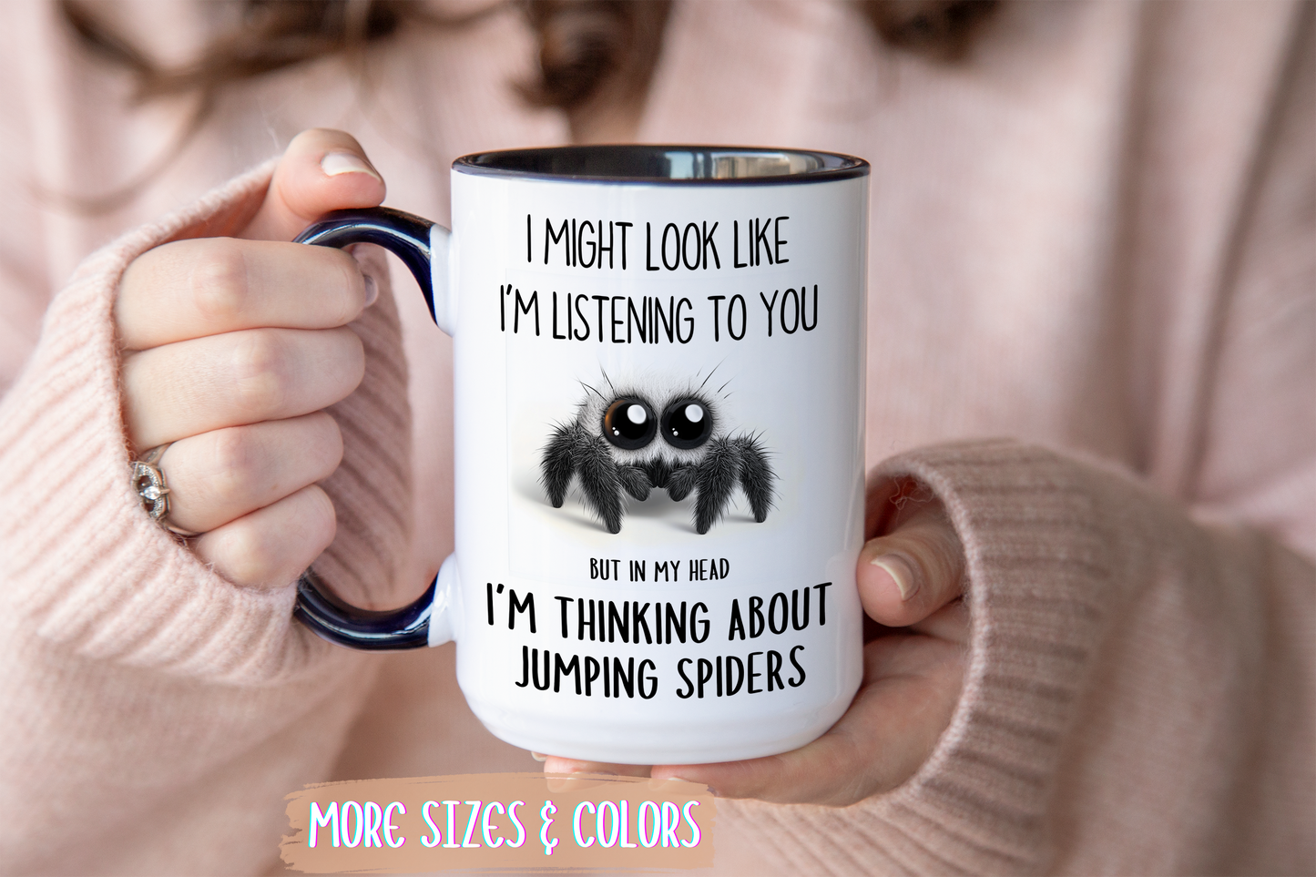 I Might Look Like I’m Listening to You But I’m Thinking About Jumping Spiders Mug – Funny Insect Lover Gift | Custom Made Coffee Cup