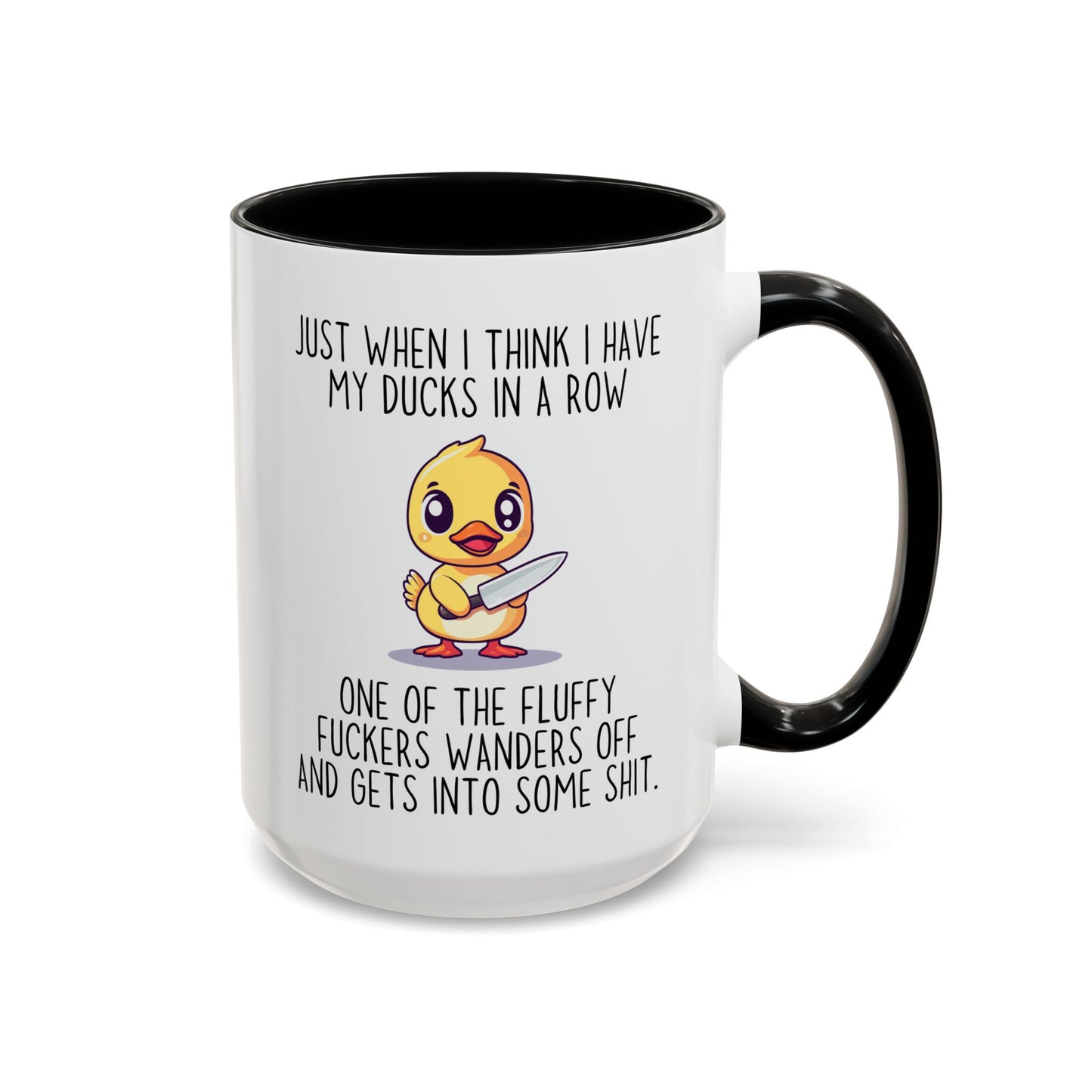 Just When I Think I Have My Ducks In a Row Funny Mug | Cute Duck Chaos Cup | Custom Made Gift for Her or Him