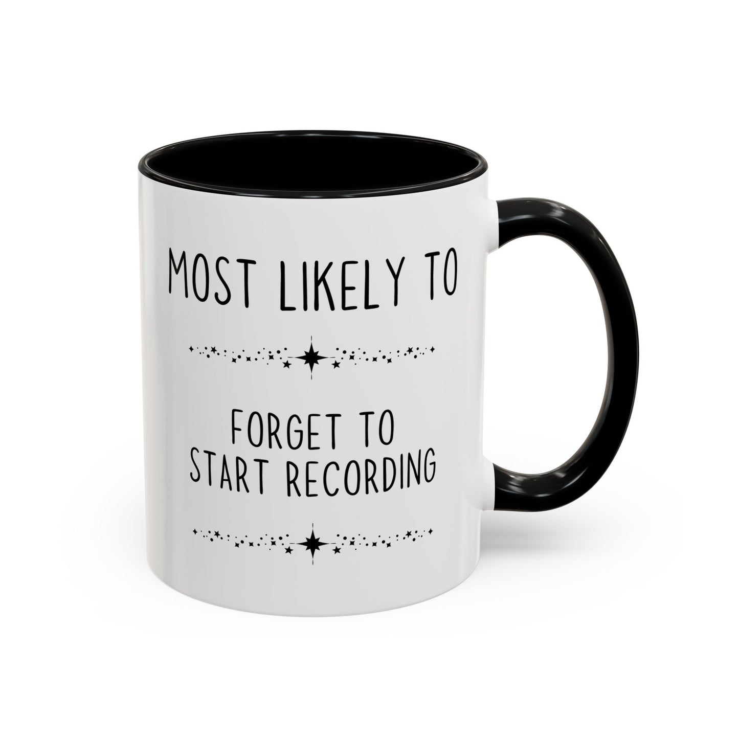 Most Likely To Forget To Start Recording Mug | Funny Work From Home Coffee Cup | Custom Made Coworker Gift