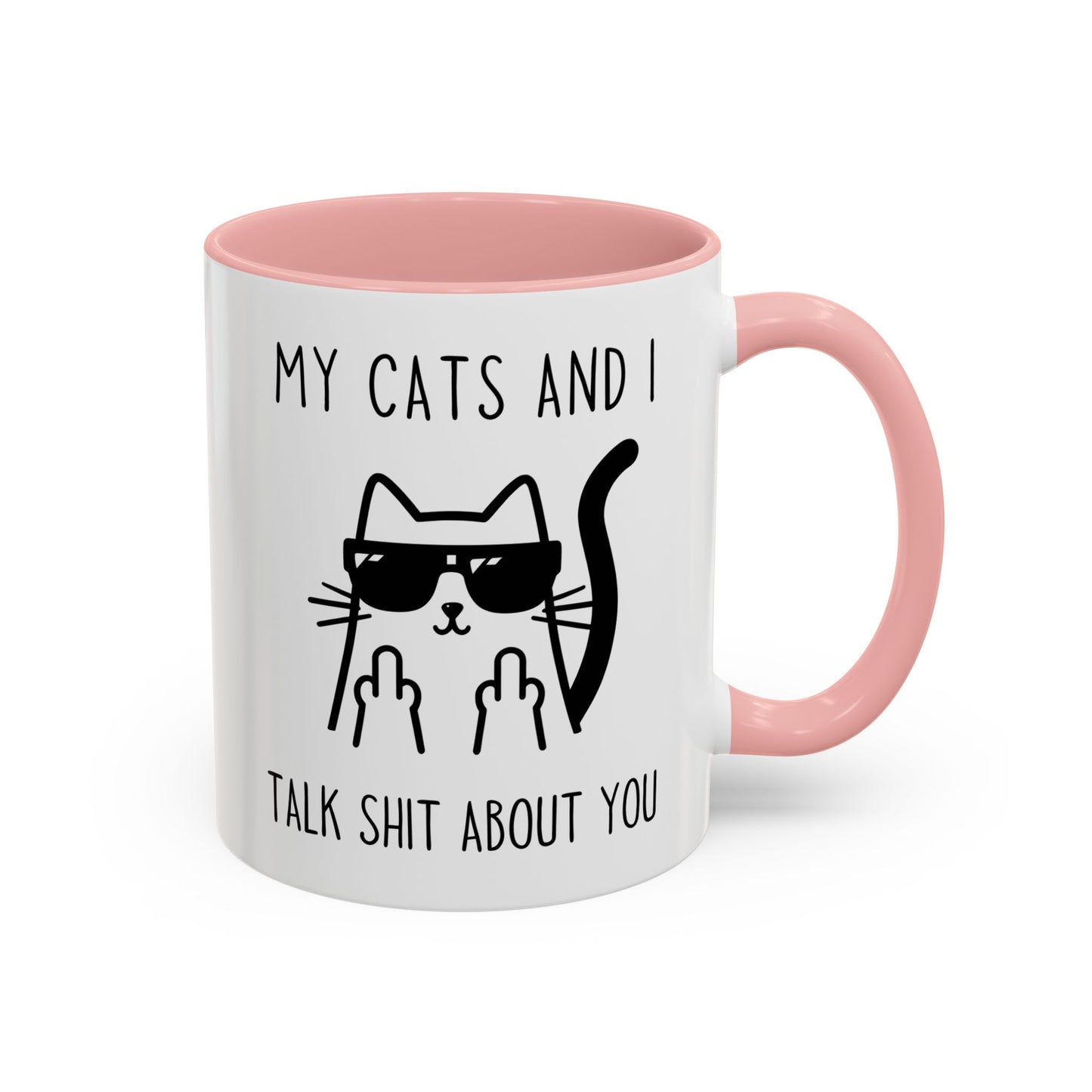 My Cats and I Talk Trash About You Mug | Funny Cat Lover Coffee Cup | Custom Made Sarcastic Gift