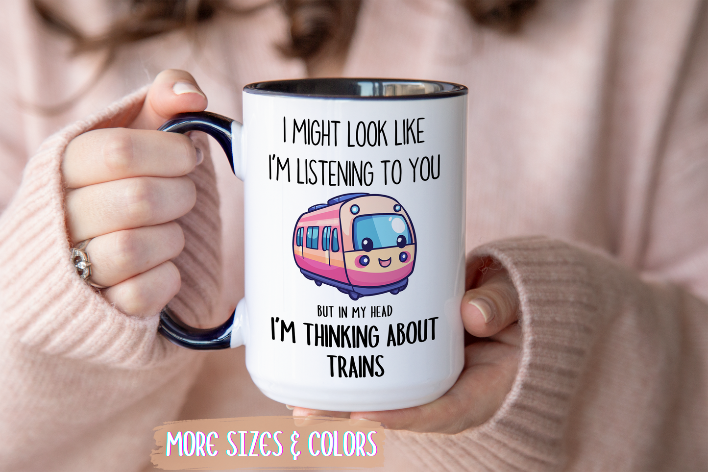 I Might Look Like I’m Listening to You But I’m Thinking About Trains Mug – Funny Train Lover Gift | Custom Made Coffee Cup