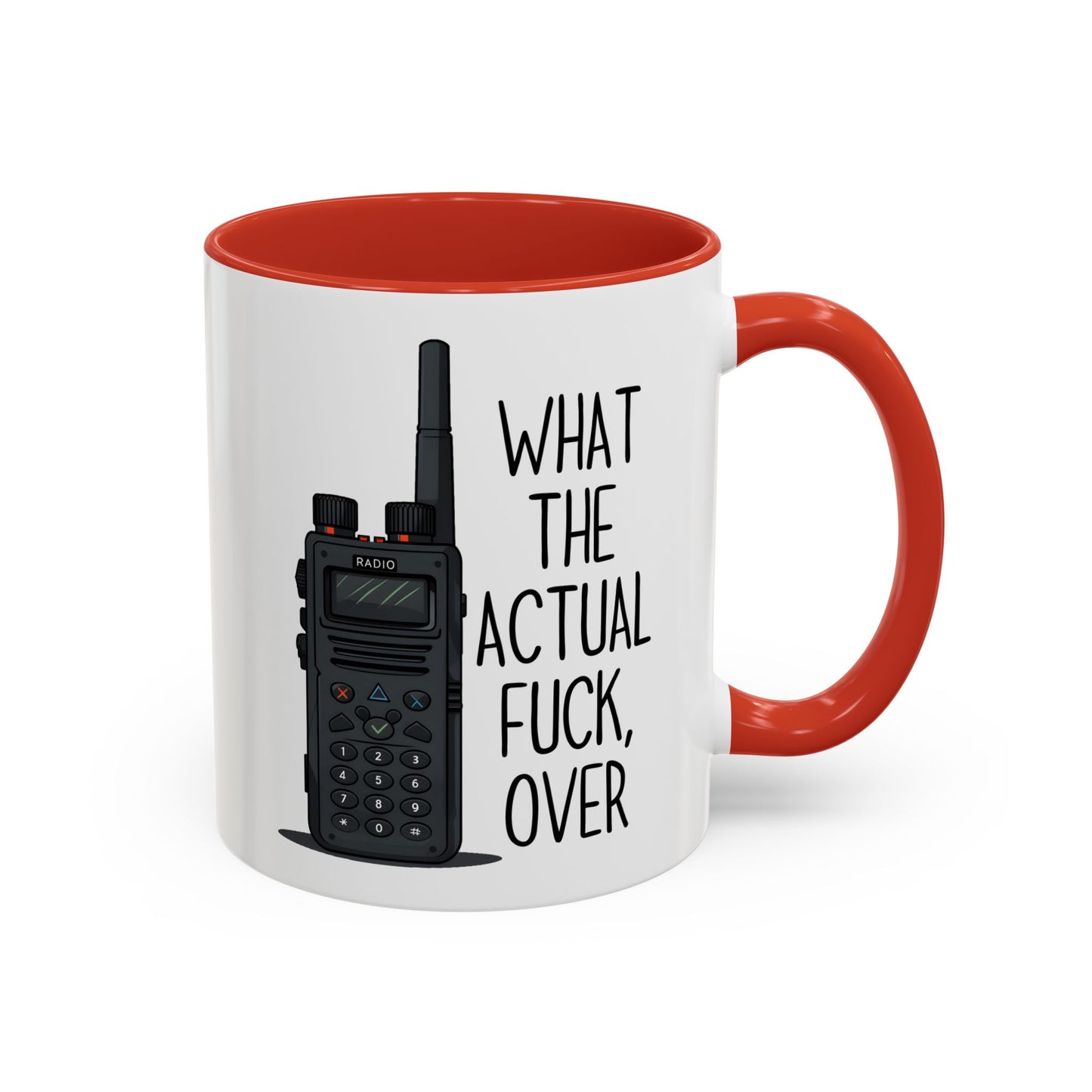What The Actual F*** Over Mug – Funny Radio Operator Coffee Cup | Sarcastic Dispatcher Gift