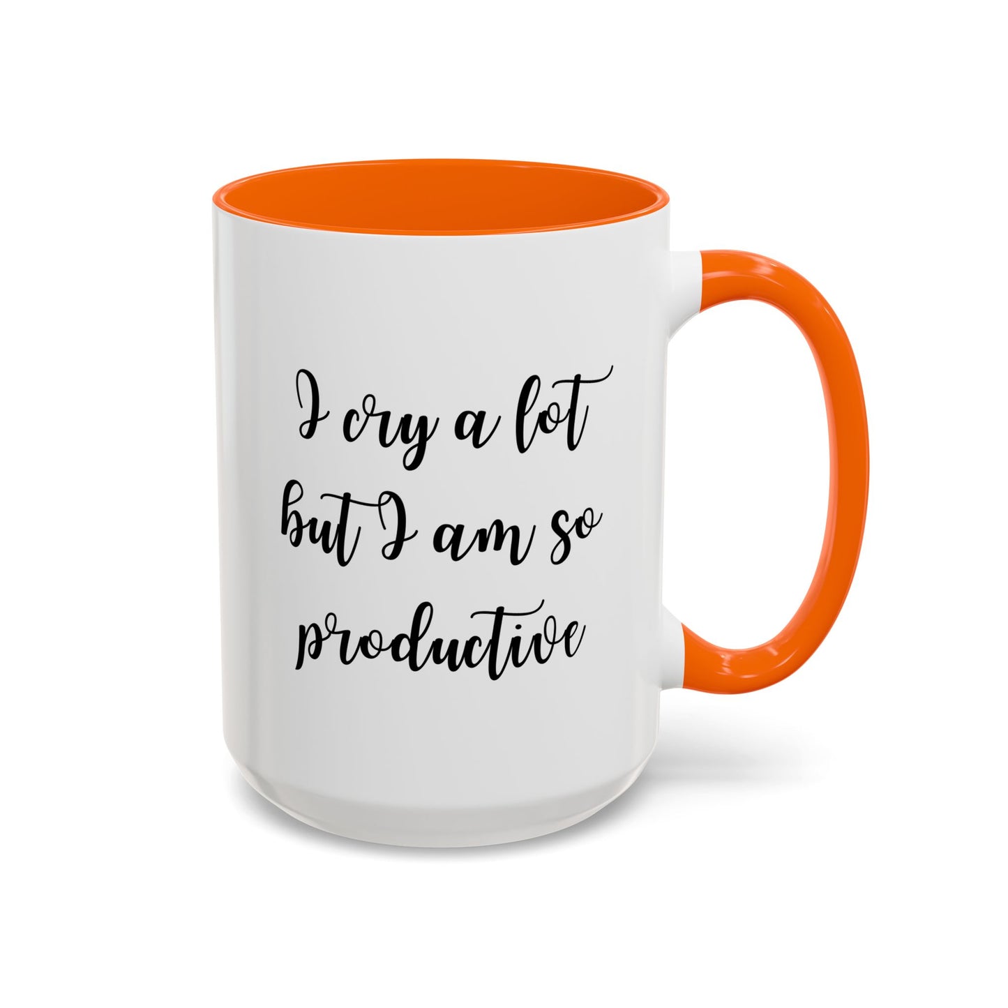 I Cry A Lot But I Am So Productive Mug | Funny Relatable Coffee Cup | Custom Made Mental Health Gift