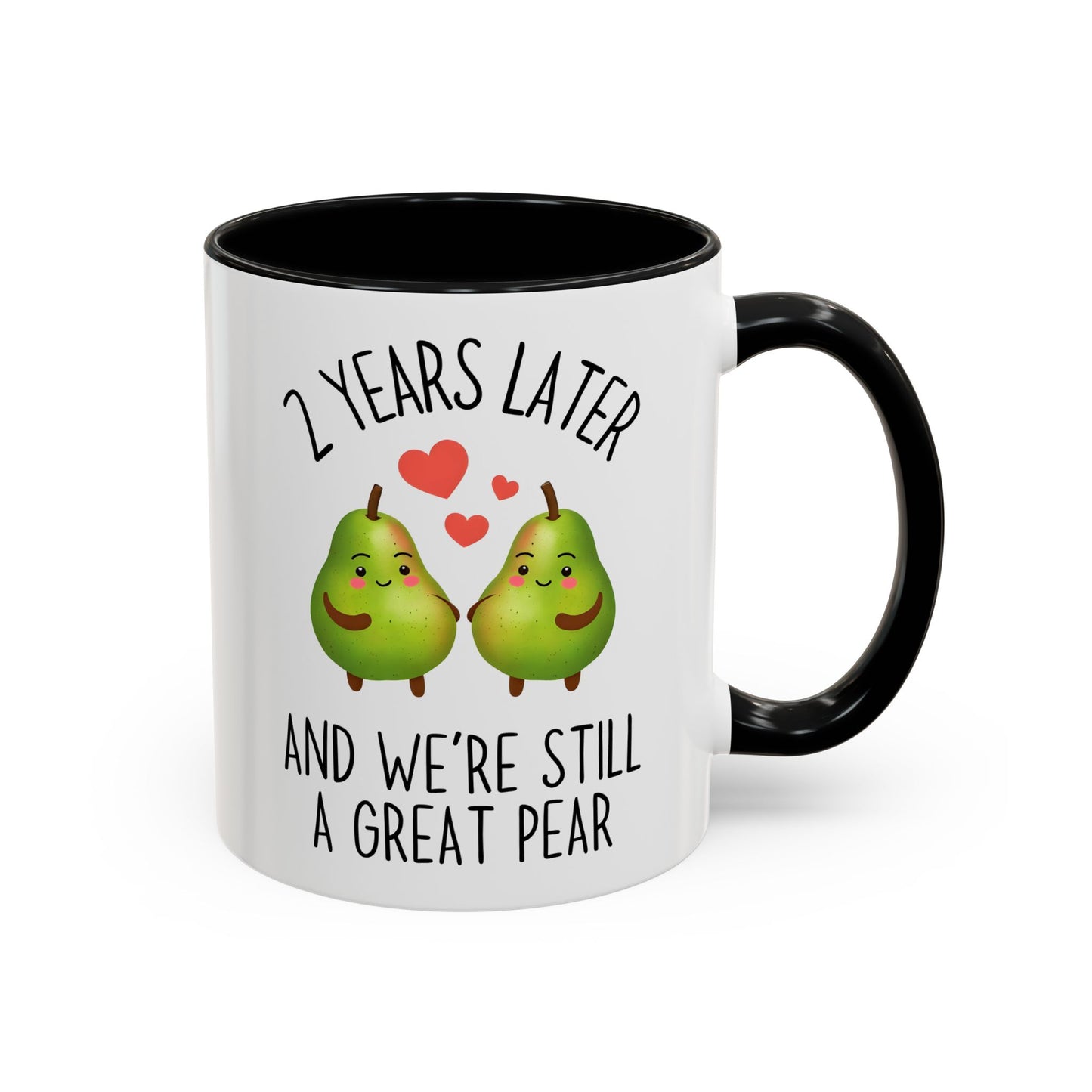 2 Years Later and We’re Still a Great Pear Mug | Cute Anniversary Mug | Custom Made Couple Gift