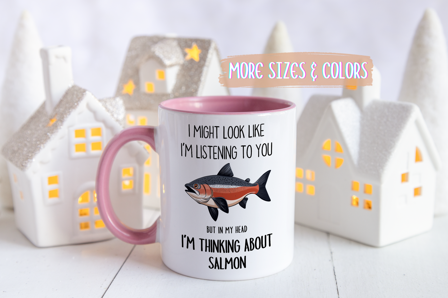 I Might Look Like I’m Listening to You But I’m Thinking About Salmon Mug – Funny Fishing Lover Gift | Custom Made Coffee Cup
