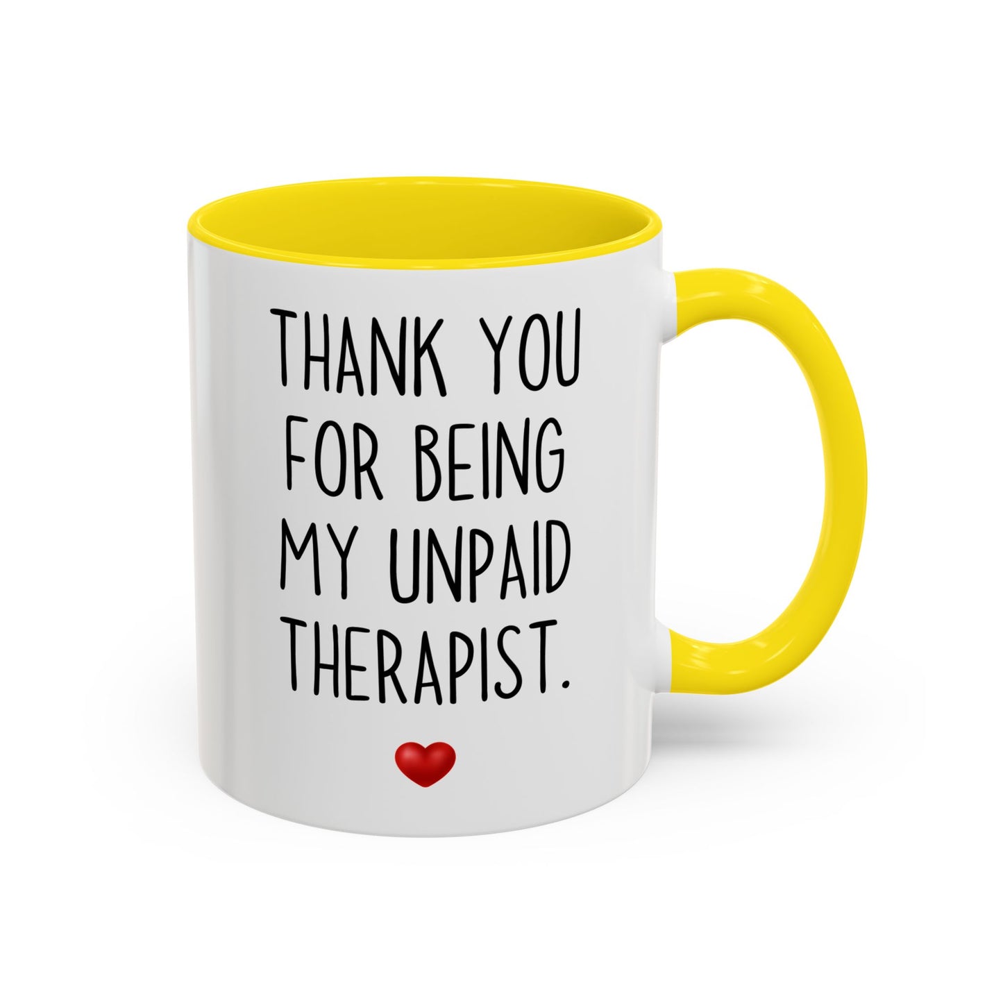 Thank You For Being My Unpaid Therapist Mug | Funny Custom Made Coffee Cup for Friends